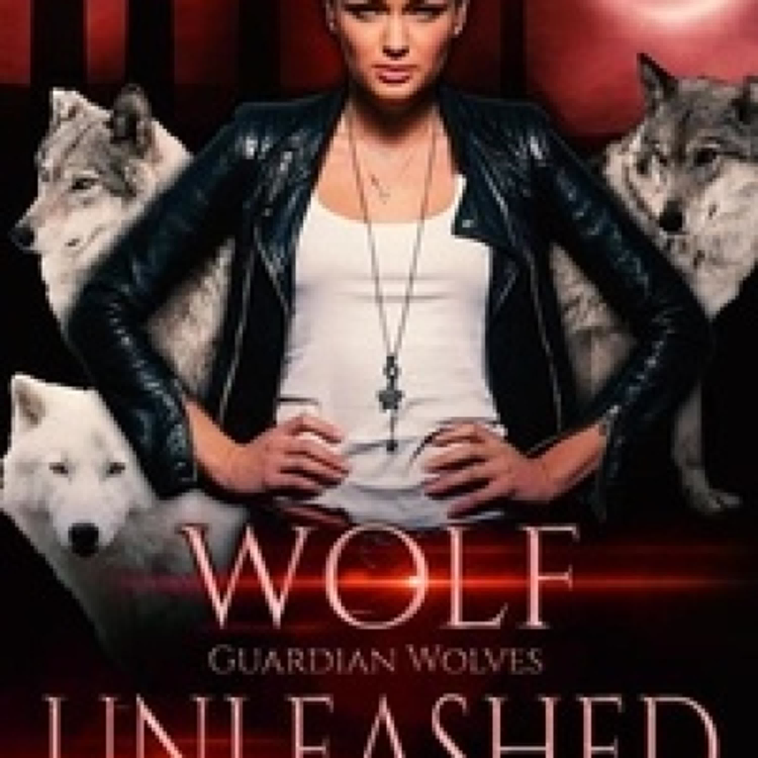 [Kindle] Wolf Unleashed - Guardian Wolves, #3 téléchargement