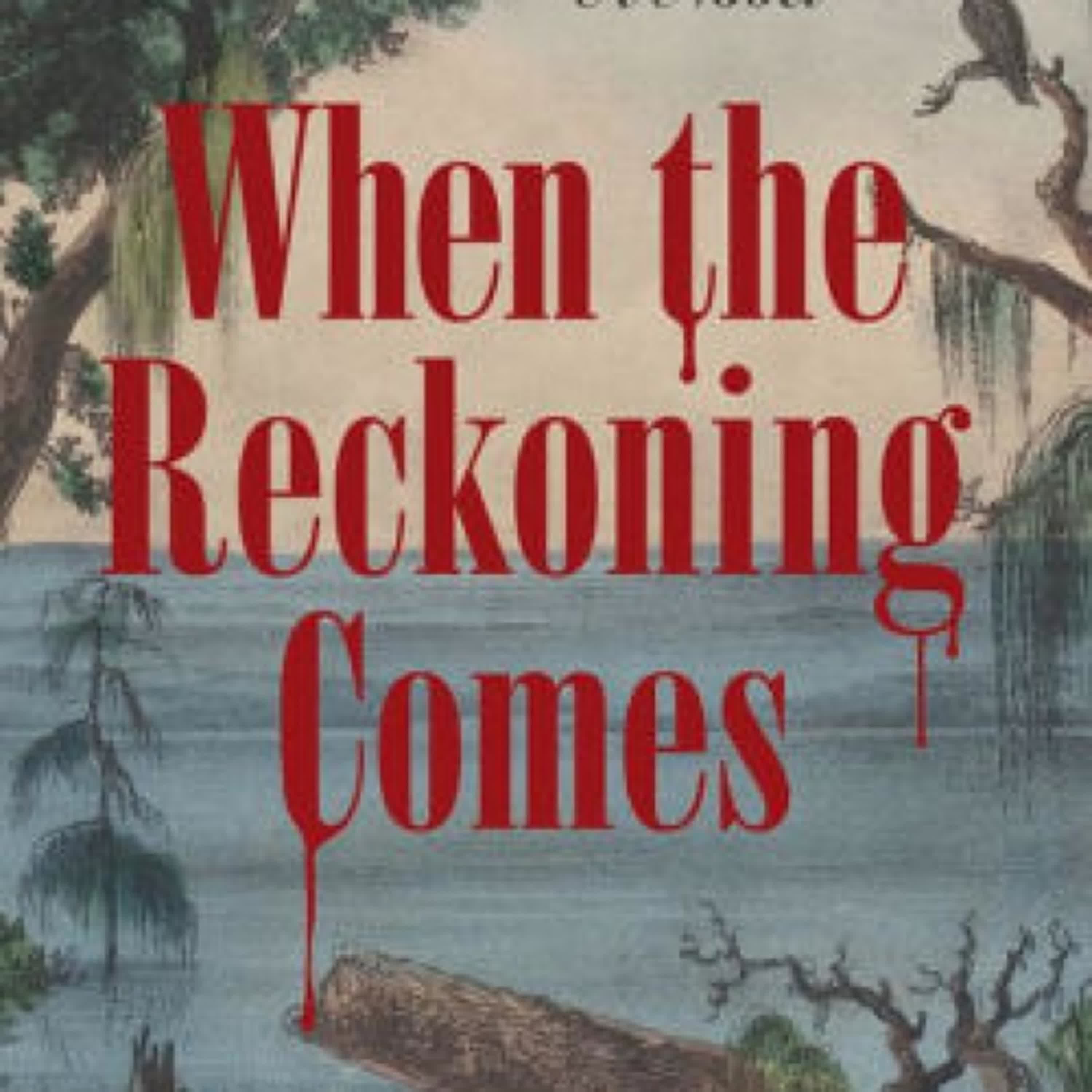 DOWNLOADS When the Reckoning Comes: A Novel by LaTanya McQueen