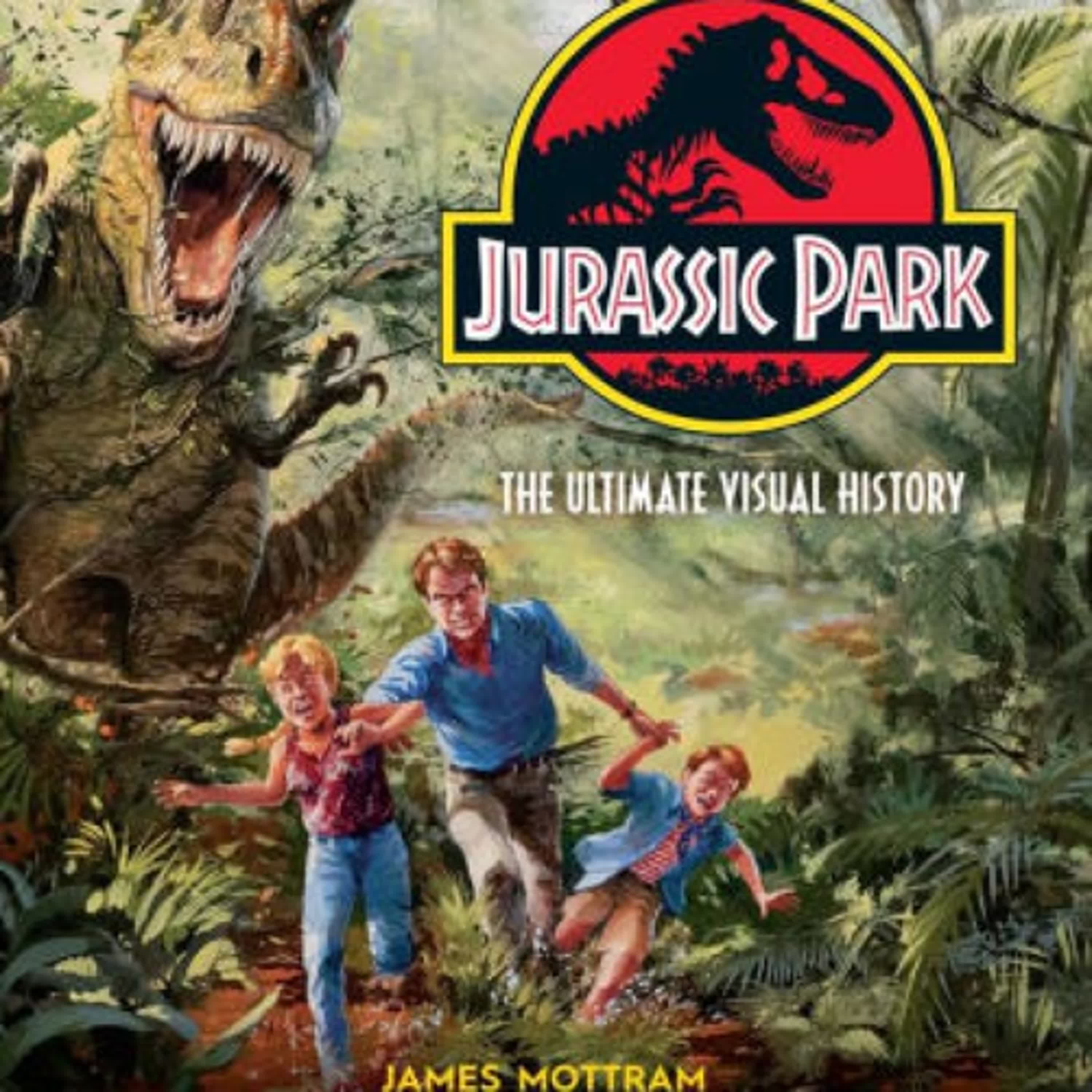 Jurassic Park: The Ultimate Visual History by James Mottram, Sam Neill, Laura Dern, Jeff Goldblum on Audiobook New