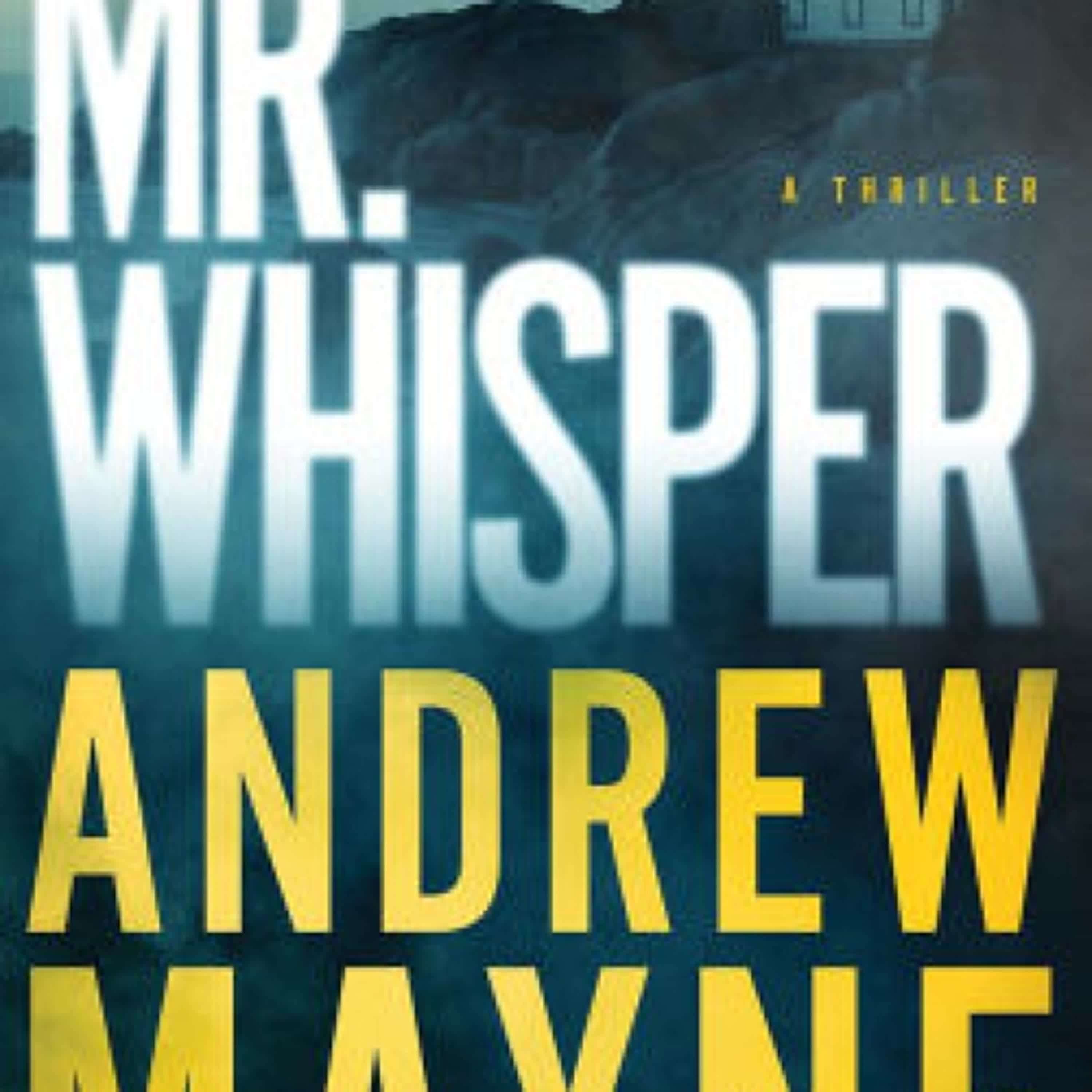 Read online: Mr. Whisper: A Thriller by Andrew Mayne