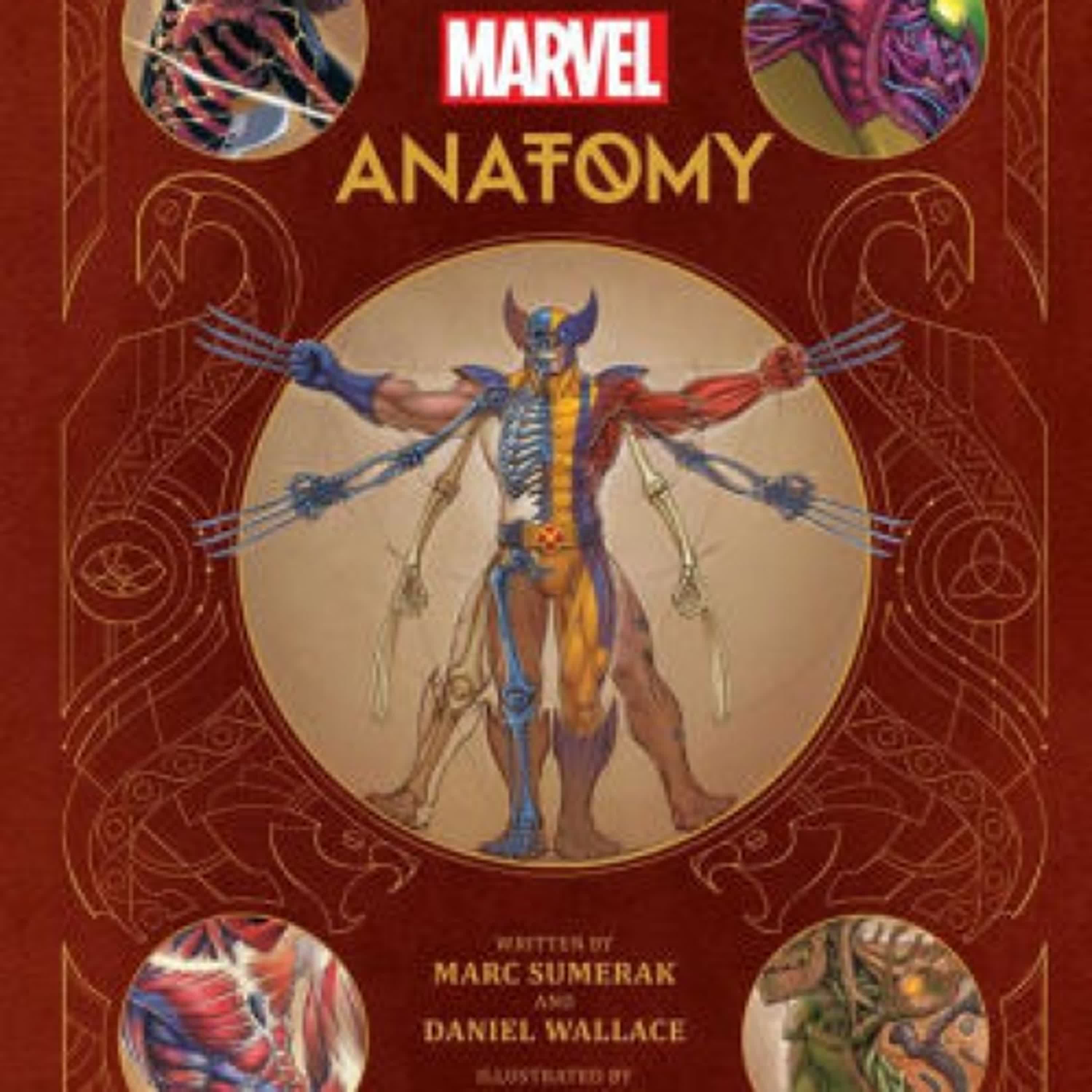 Online Read Ebook Marvel Anatomy: A Scientific Study of the Superhuman by Marc Sumerak, Jonah Lobe, Daniel Wallace