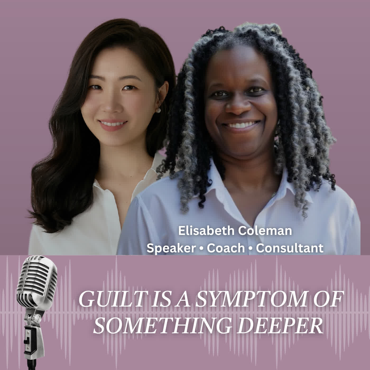Guilt Is a Symptom of Something Deeper with Elisabeth Coleman episode artwork