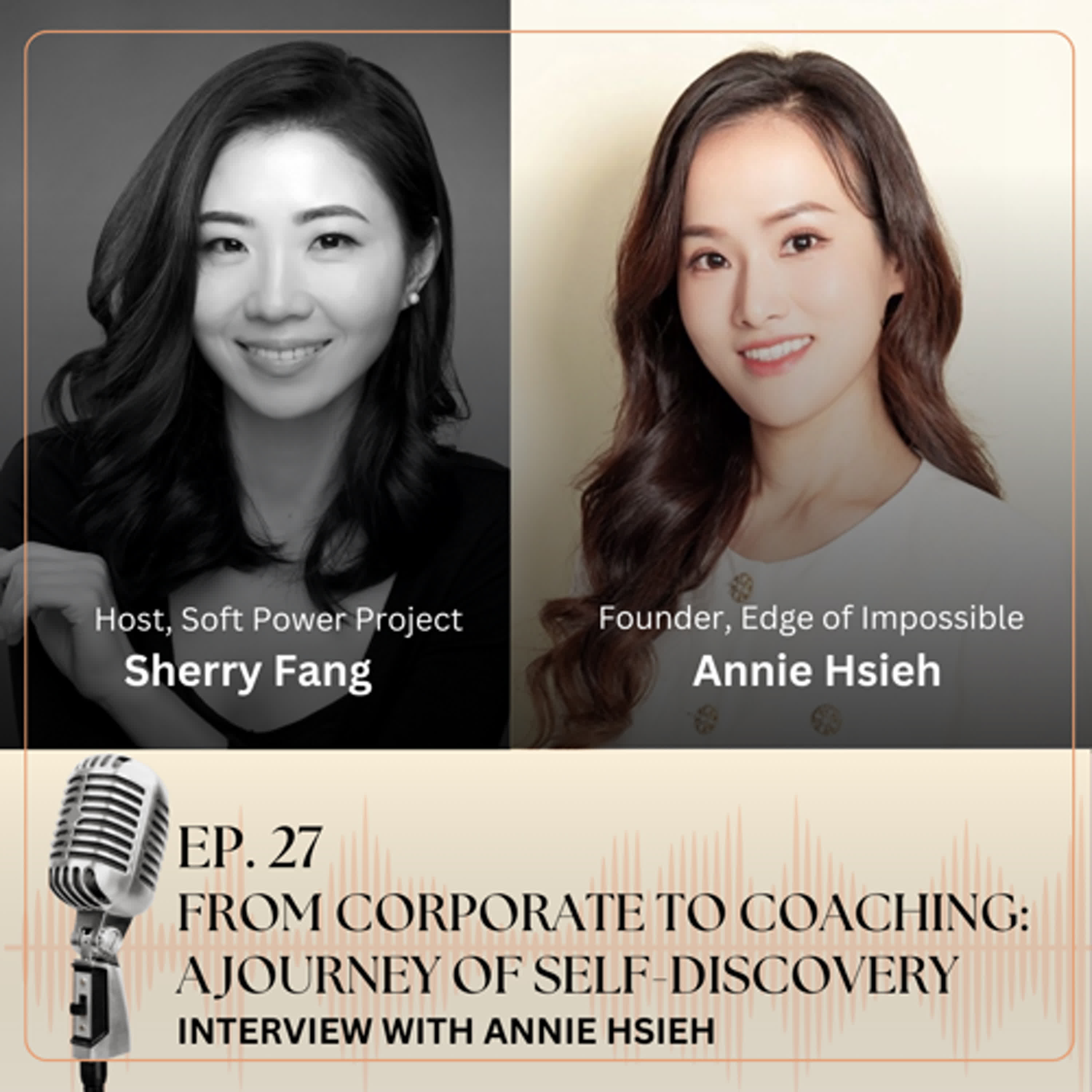 27. From Corporate to Coaching: A Journey of Self-Discovery – Interview with Annie Hsieh
