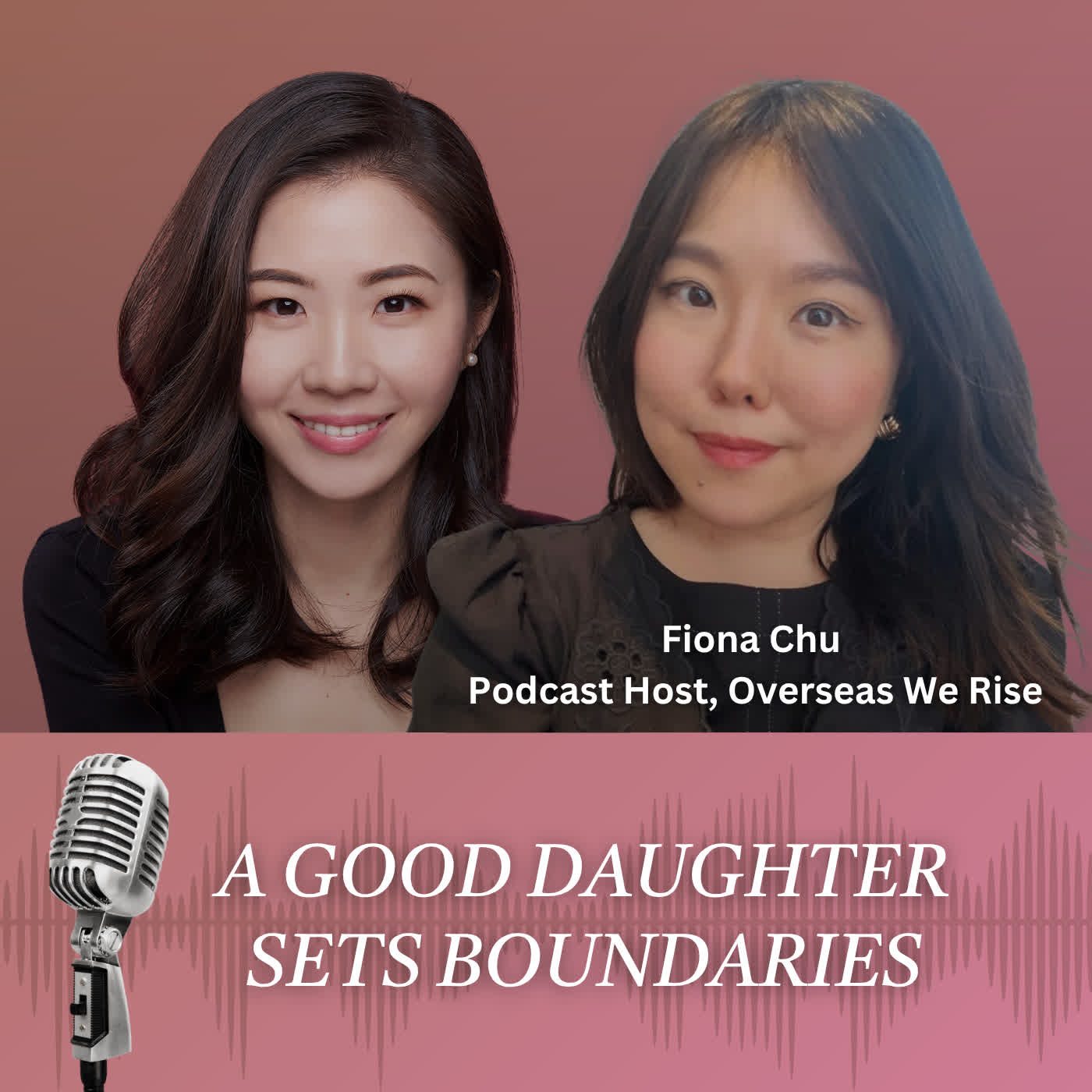 A Good Daughter Sets Boundaries with Fiona Chu episode artwork