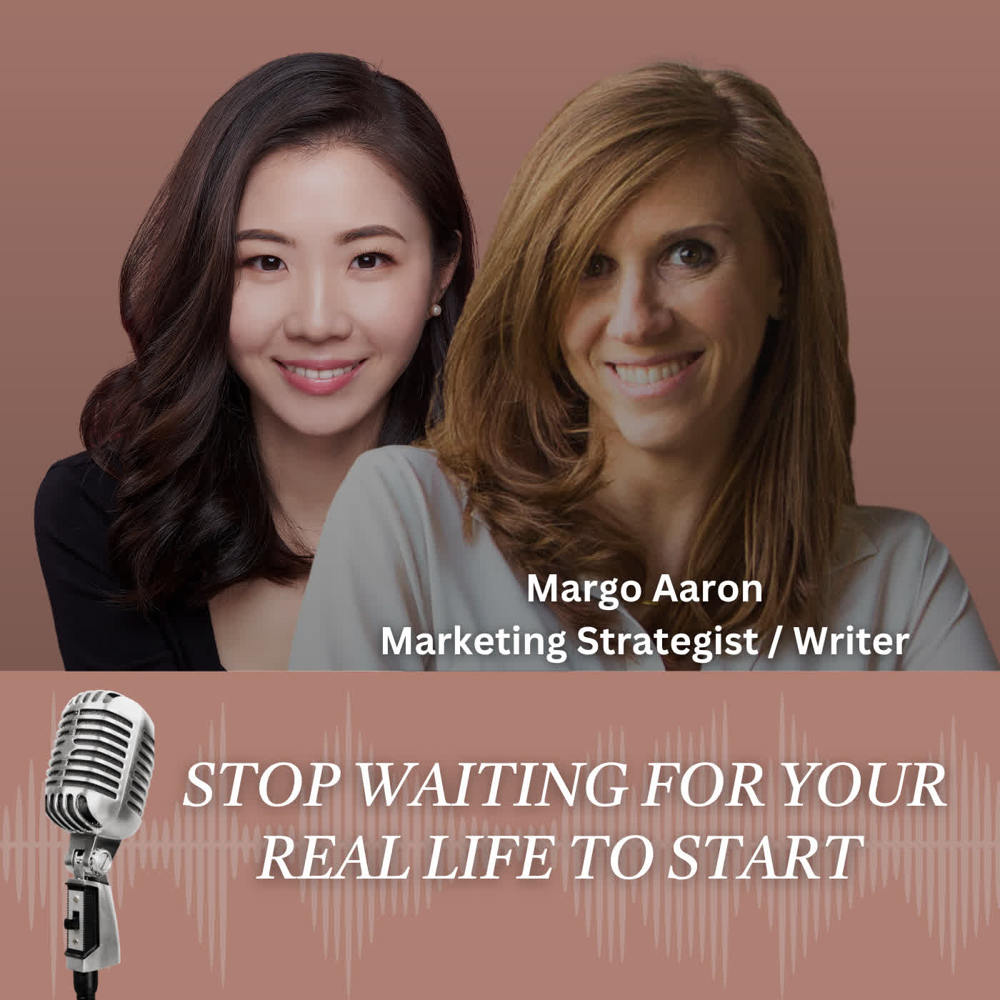Stop Waiting for Your Real Life to Start with Margo Aaron episode artwork