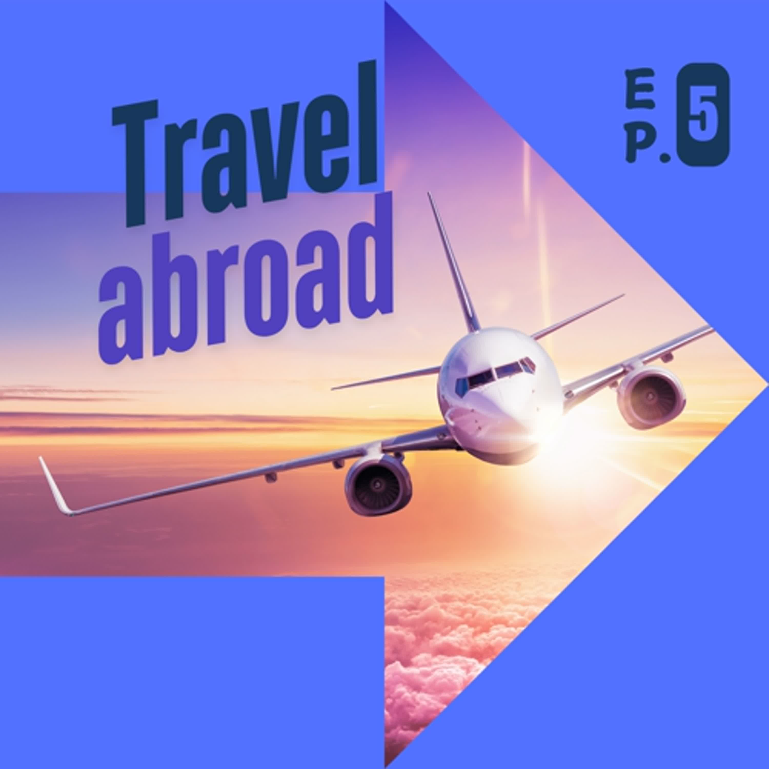 Ep.5 English for Traveling Abroad 出國旅遊 Ep.5 English for Traveling Abroad 出國旅遊