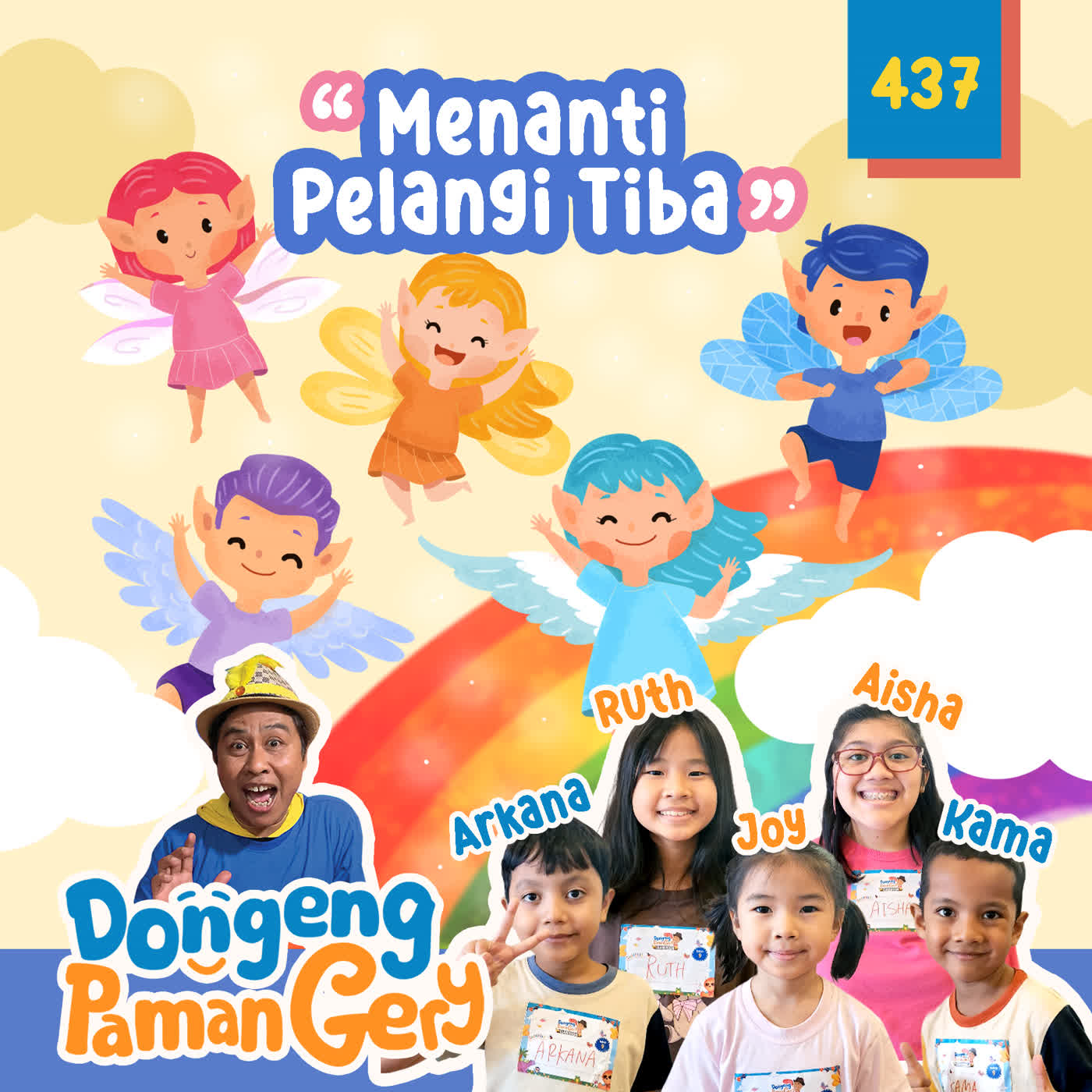 PODCAST DONGENG: EPS. 437 MENANTI PELANGI TIBA