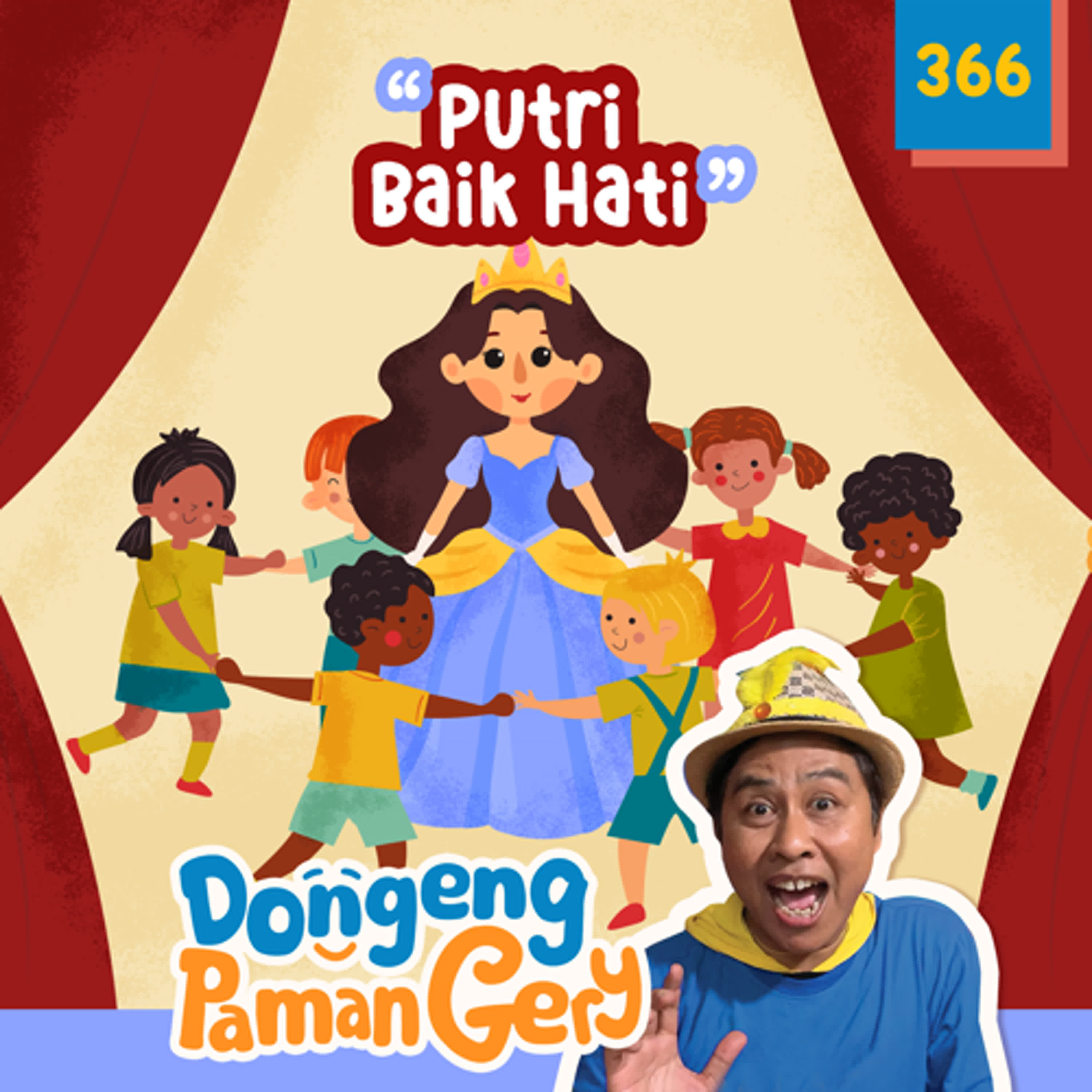 PODCAST DONGENG: Eps. 366 TUAN PUTRI BAIK HATI