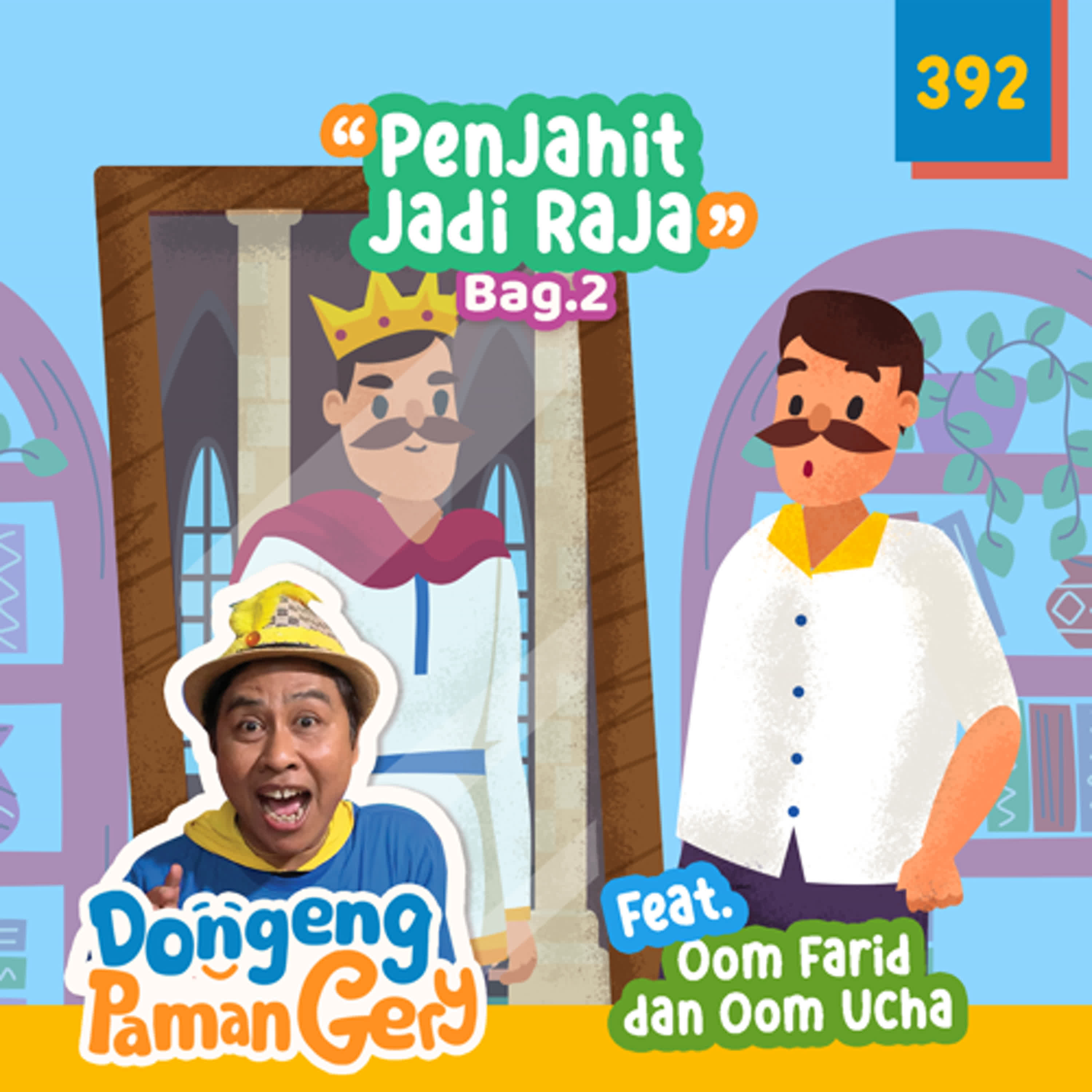 PODCAST DONGENG: Eps.392 PENJAHIT JADI RAJA bag.2