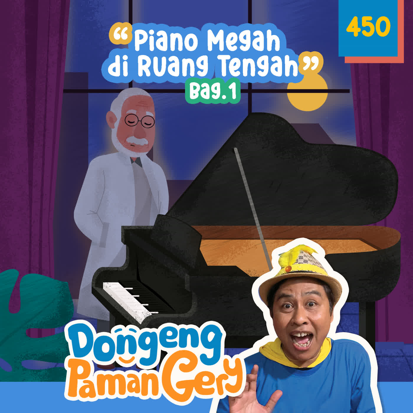 PODCAST DONGENG: EPS. 450 PIANO MEGAH DI RUANG TENGAH (BAG.1) episode artwork