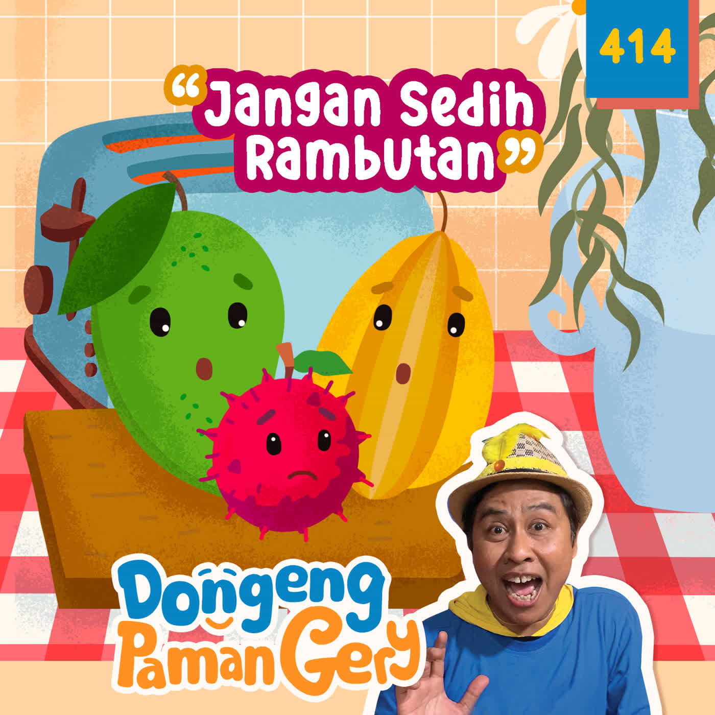 PODCAST DONGENG: Eps. 414 JANGAN SEDIH, RAMBUTAN!