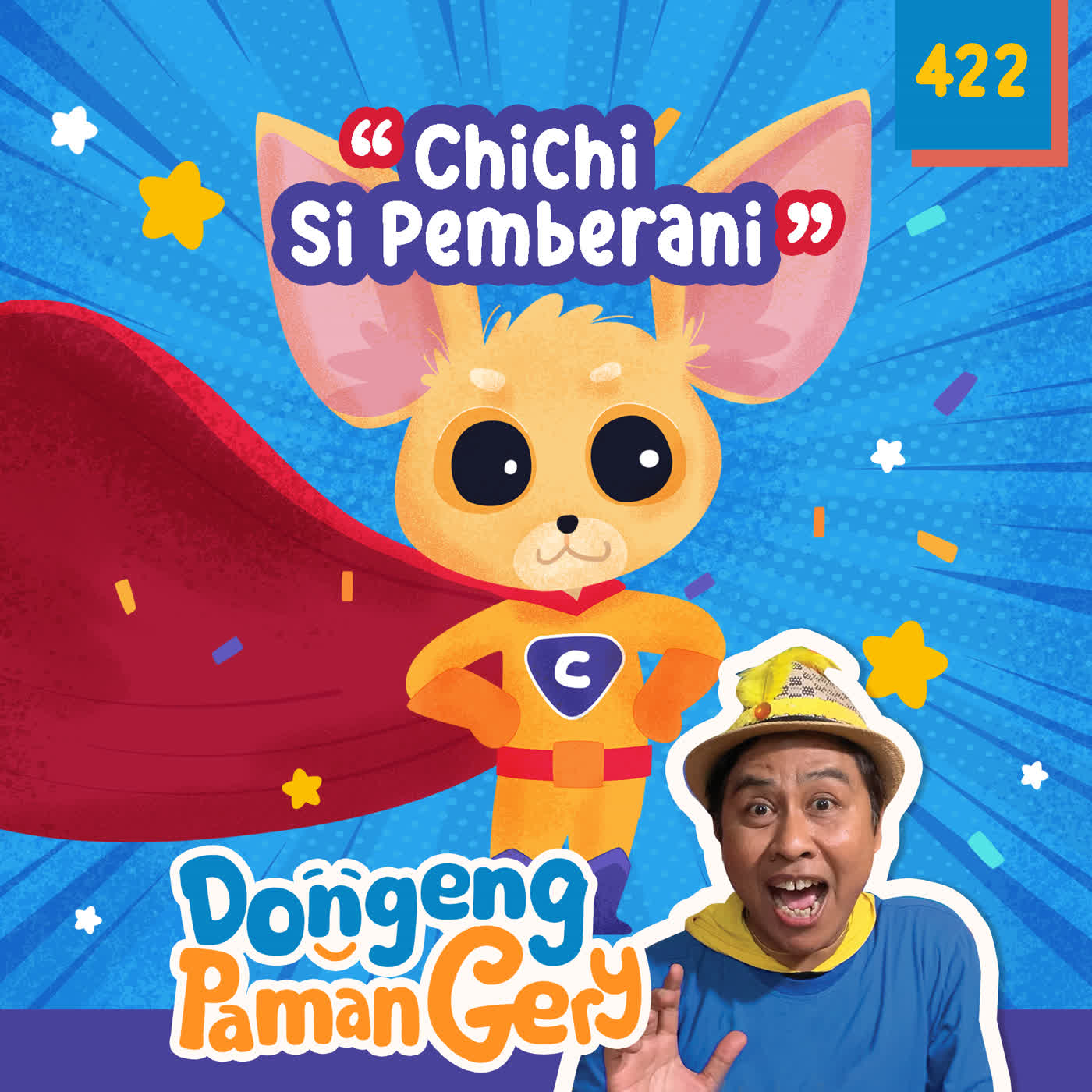 PODCAST DONGENG: Eps. 422 CHICHI SI PEMBERANI