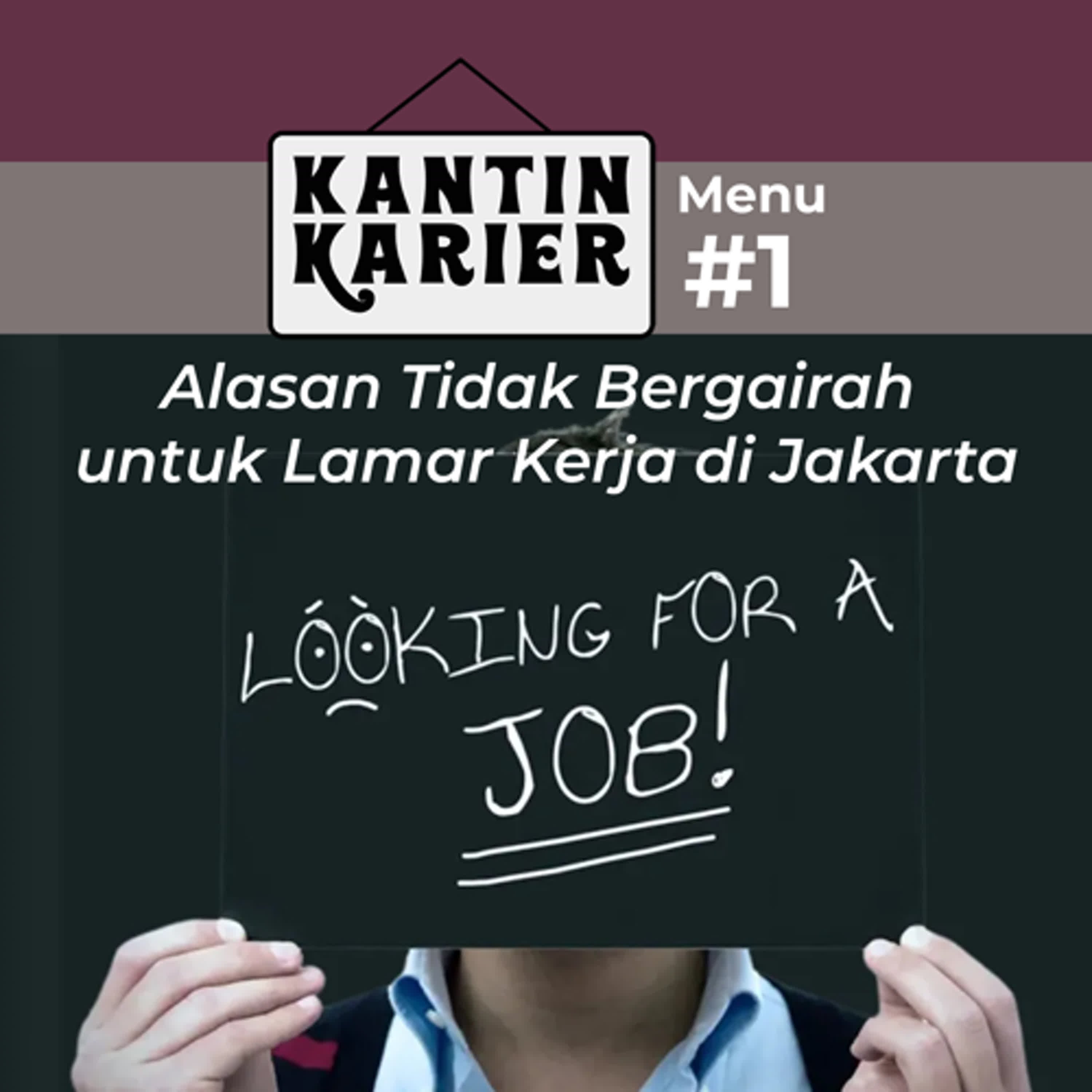 Menu #1: Alasan Tidak Bergairah untuk Lamar Kerja di Jakarta