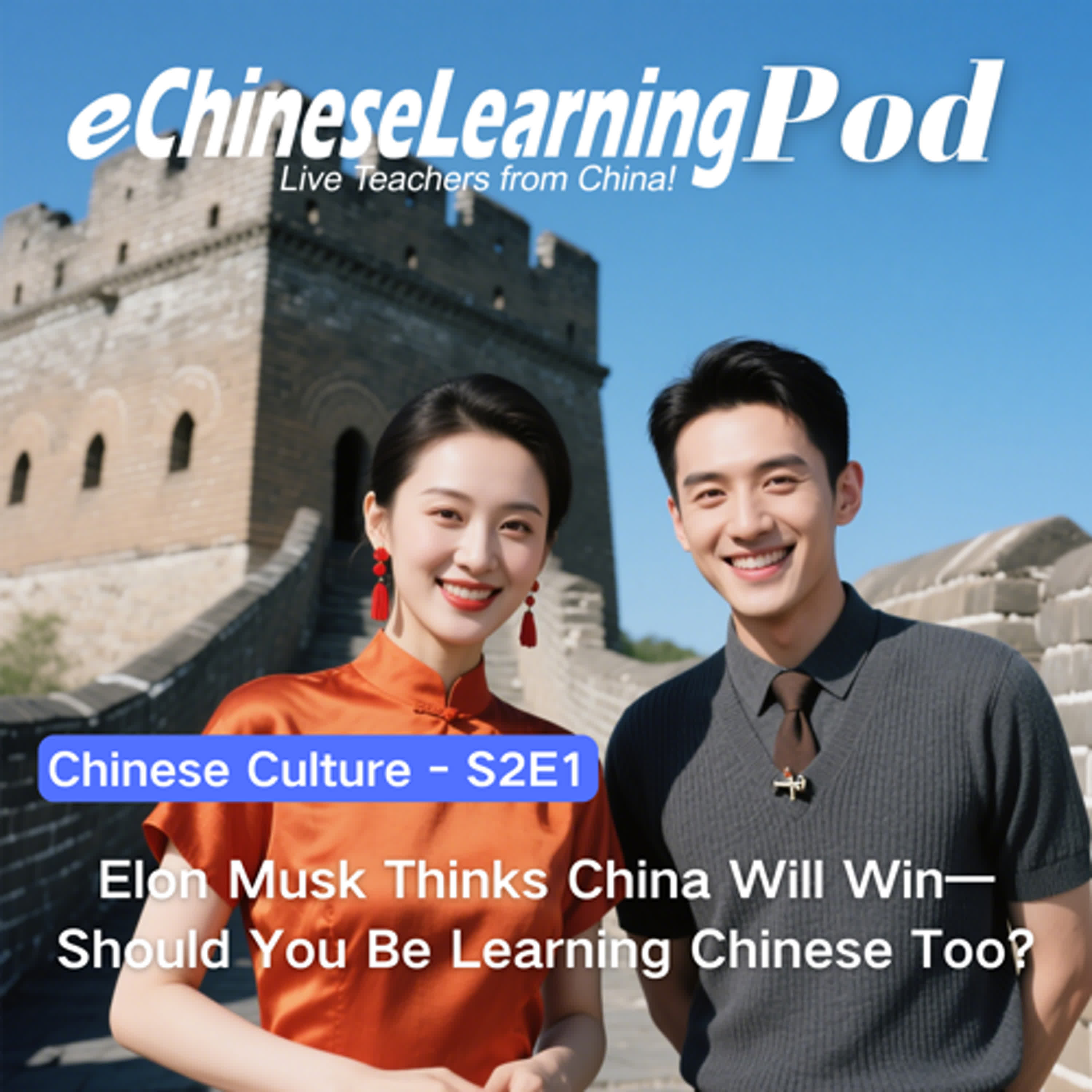 Culture | Elon Musk Thinks China Will Win—Should You Be Learning Chinese Too? episode artwork
