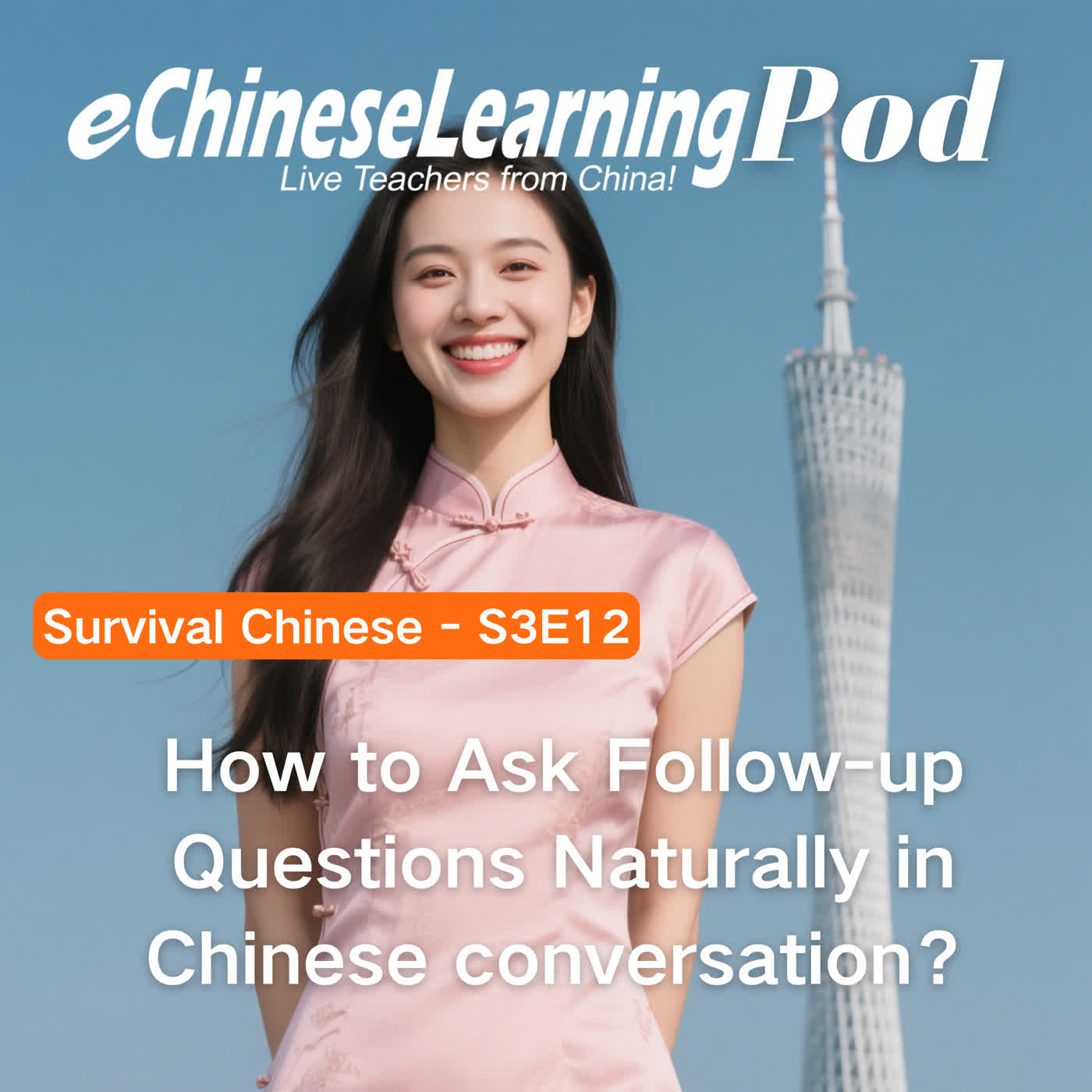 Survival Chinese | How to  Ask Follow-up Questions Naturally in Chinese conversation？ episode artwork