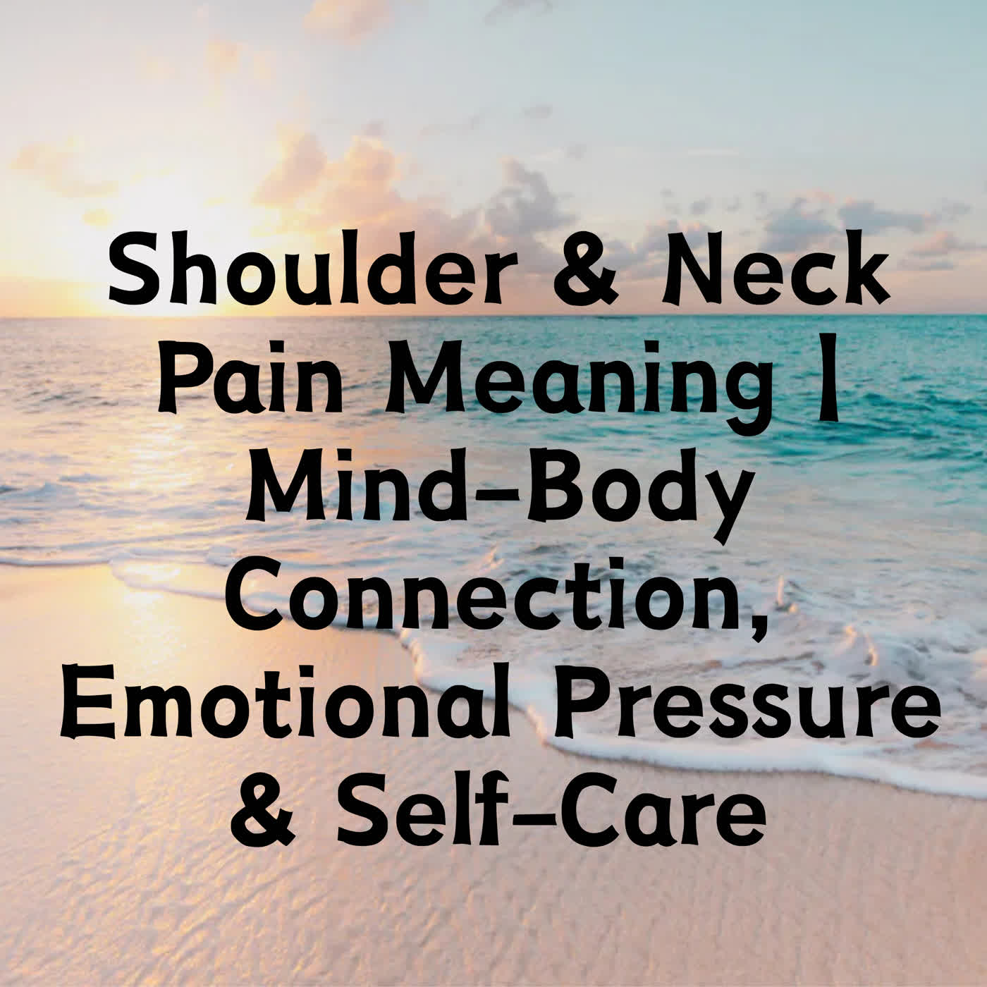Shoulder & Neck Pain Meaning | Mind-Body Connection, Emotional Pressure & Self-Care episode artwork