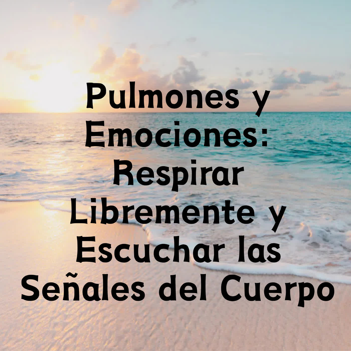 Pulmones y Emociones: Respirar Libremente y Escuchar las Señales del Cuerpo