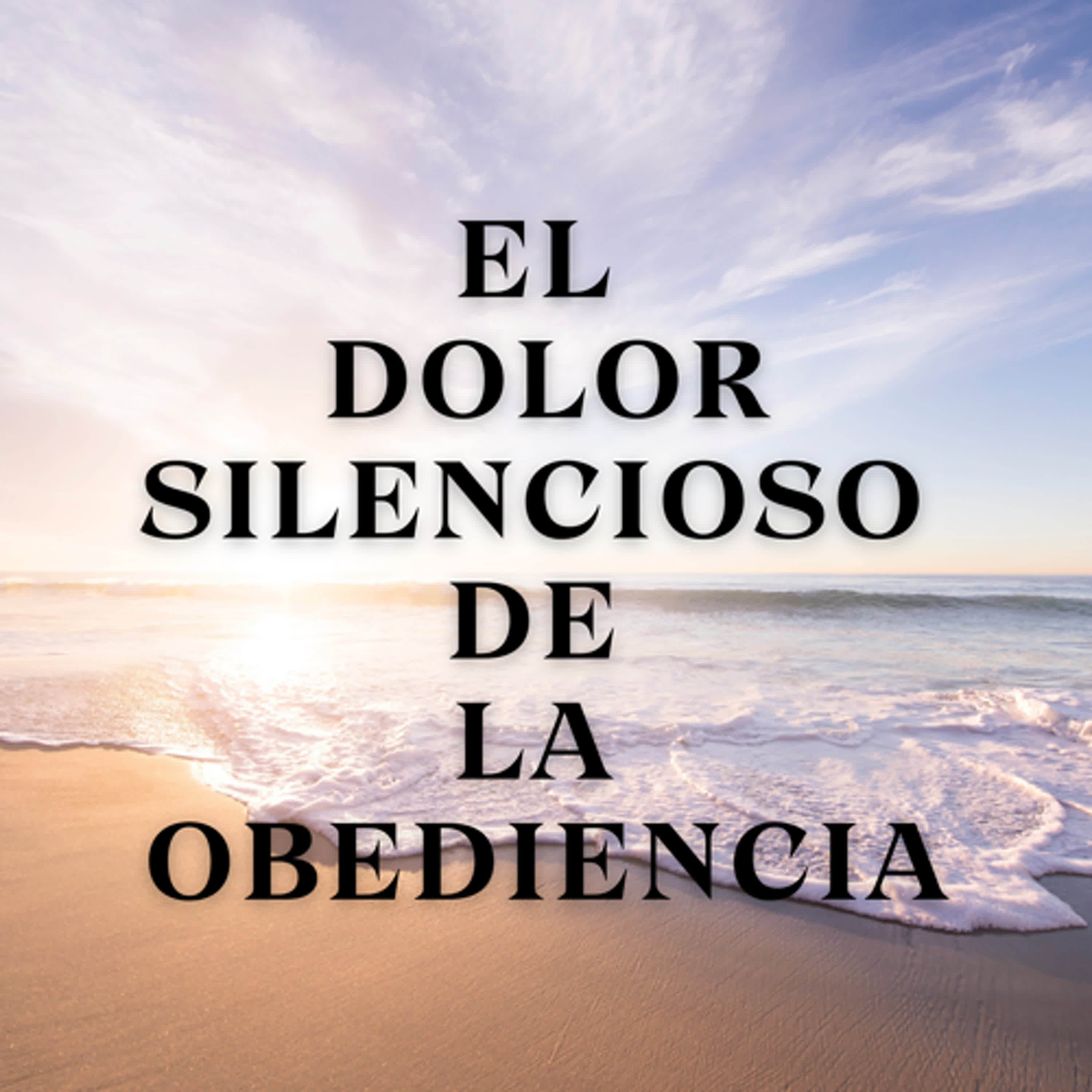 El Dolor Silencioso de la Obediencia episode artwork