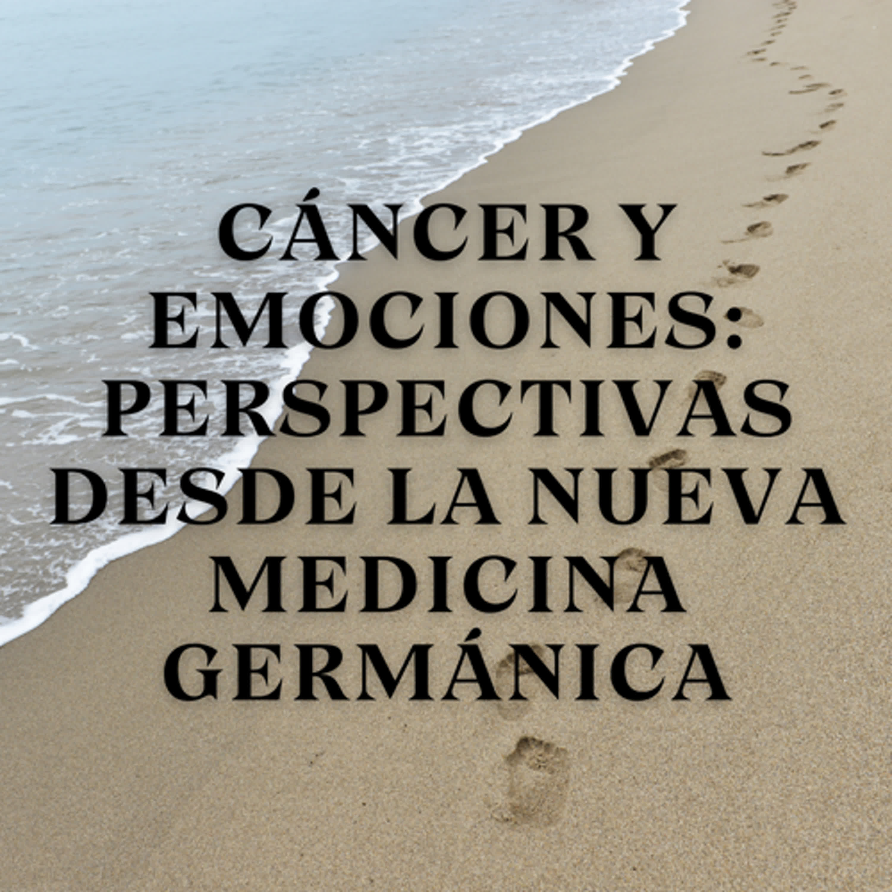 Cáncer y Emociones: Perspectivas desde la Nueva Medicina Germánica episode artwork
