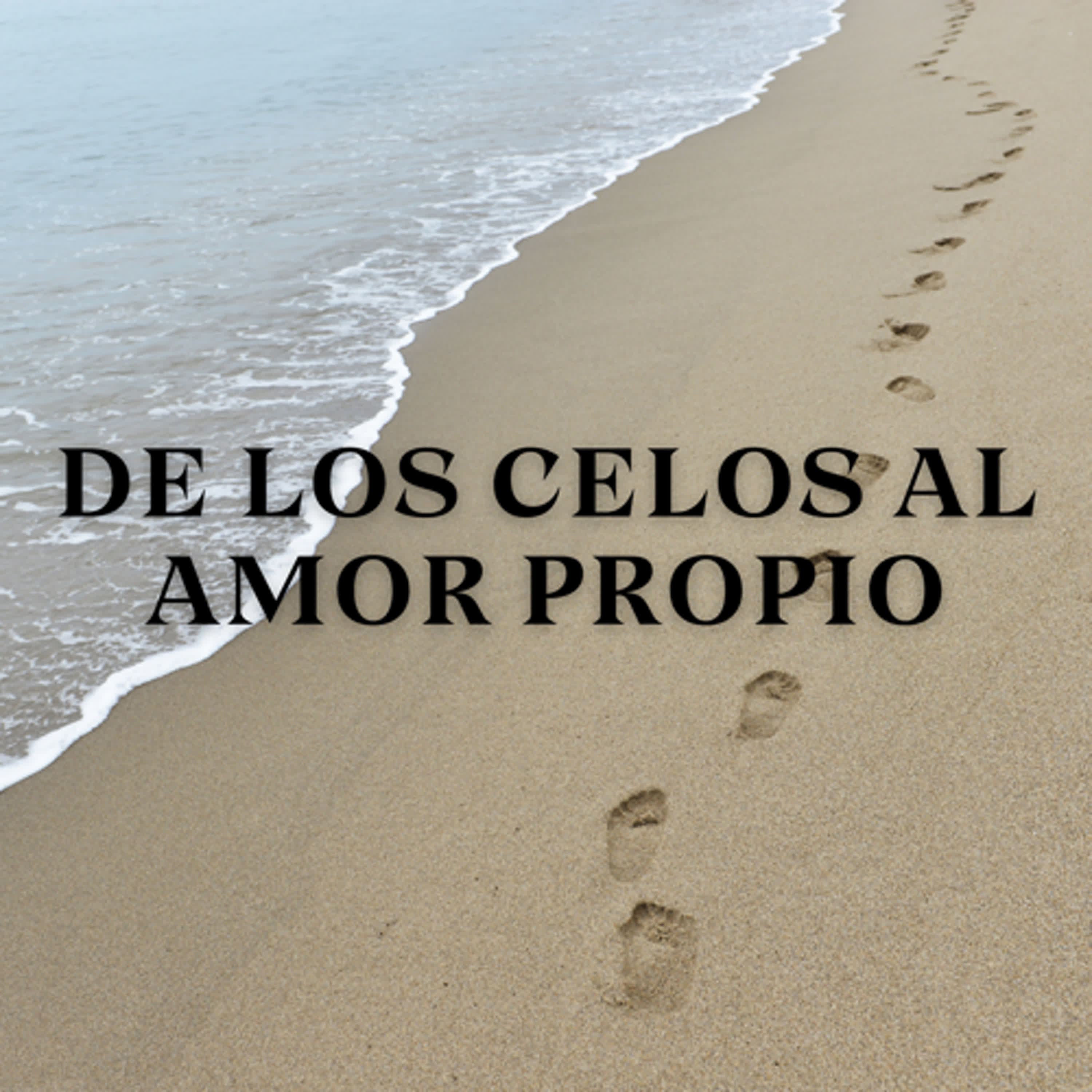 De los Celos al Amor Propio episode artwork