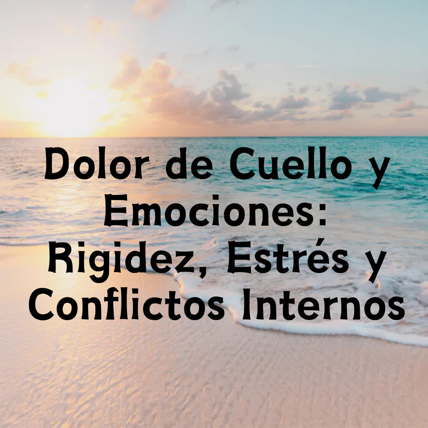 Dolor de Cuello y Emociones: Rigidez, Estrés y Conflictos Internos