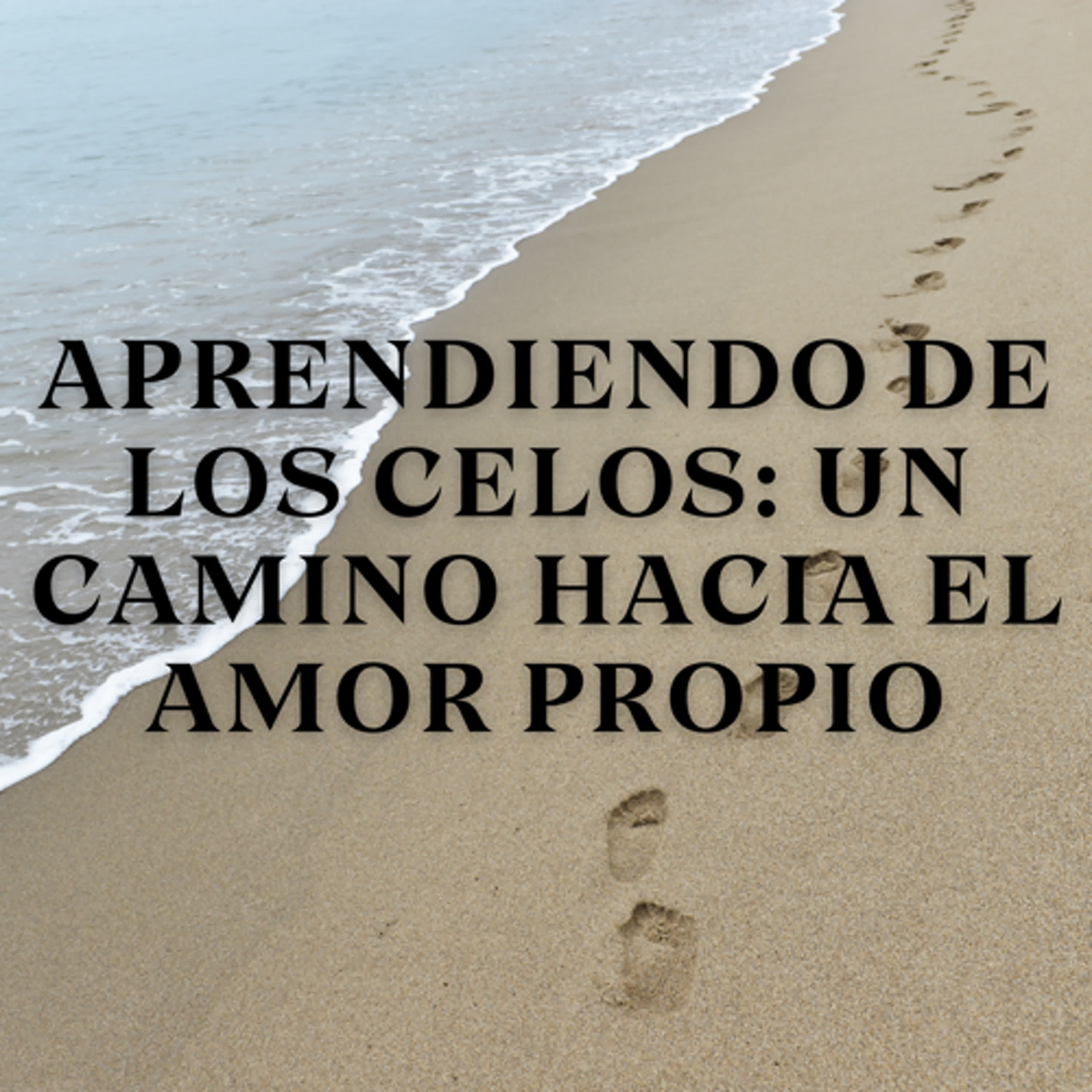 Aprendiendo de los Celos: Un Camino hacia el Amor Propio episode artwork