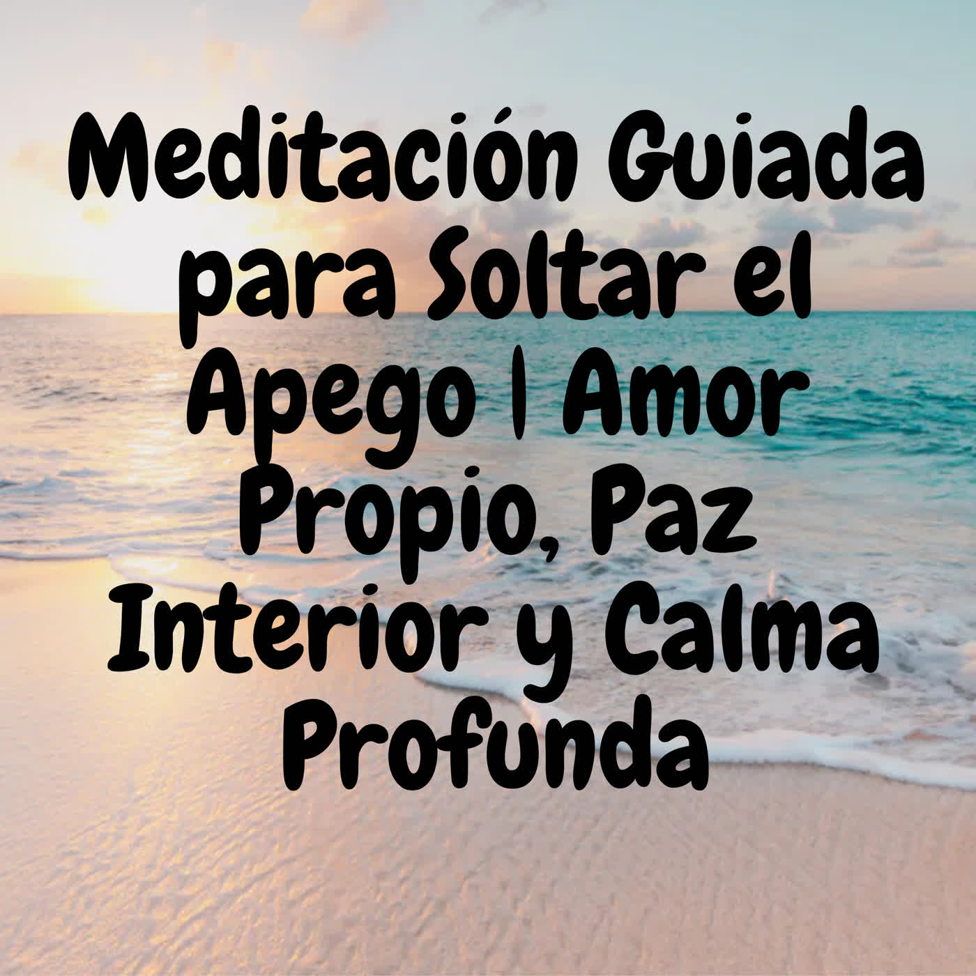 Meditación Guiada para Soltar el Apego | Amor Propio, Paz Interior y Calma Profunda episode artwork