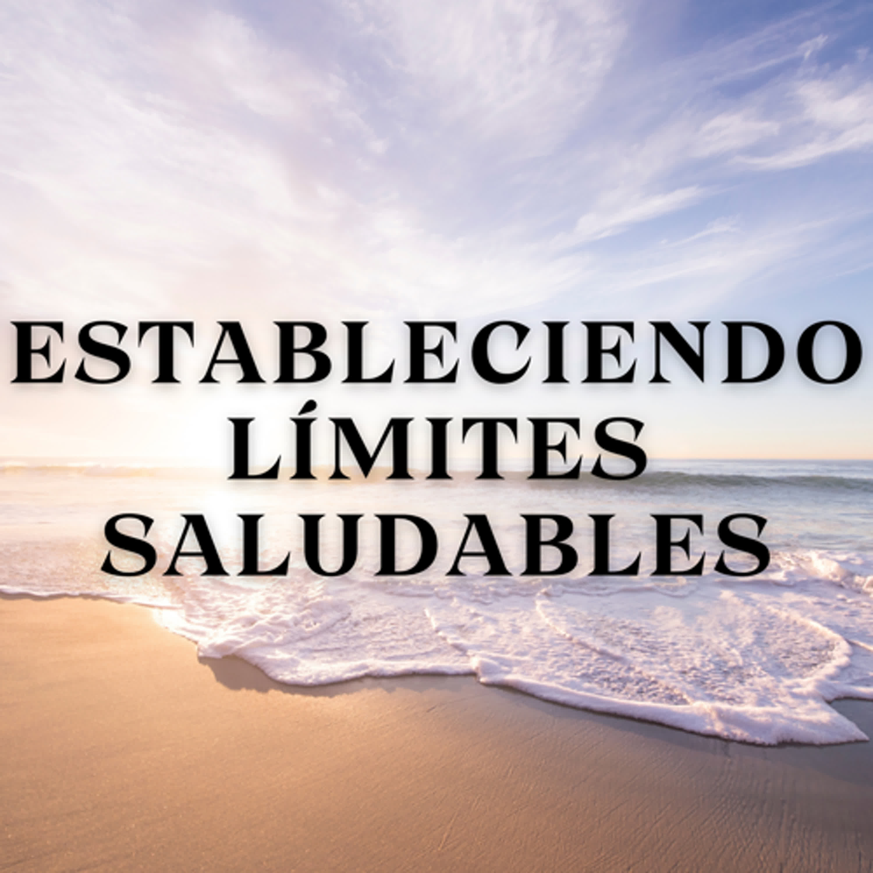 Estableciendo Límites Saludables episode artwork