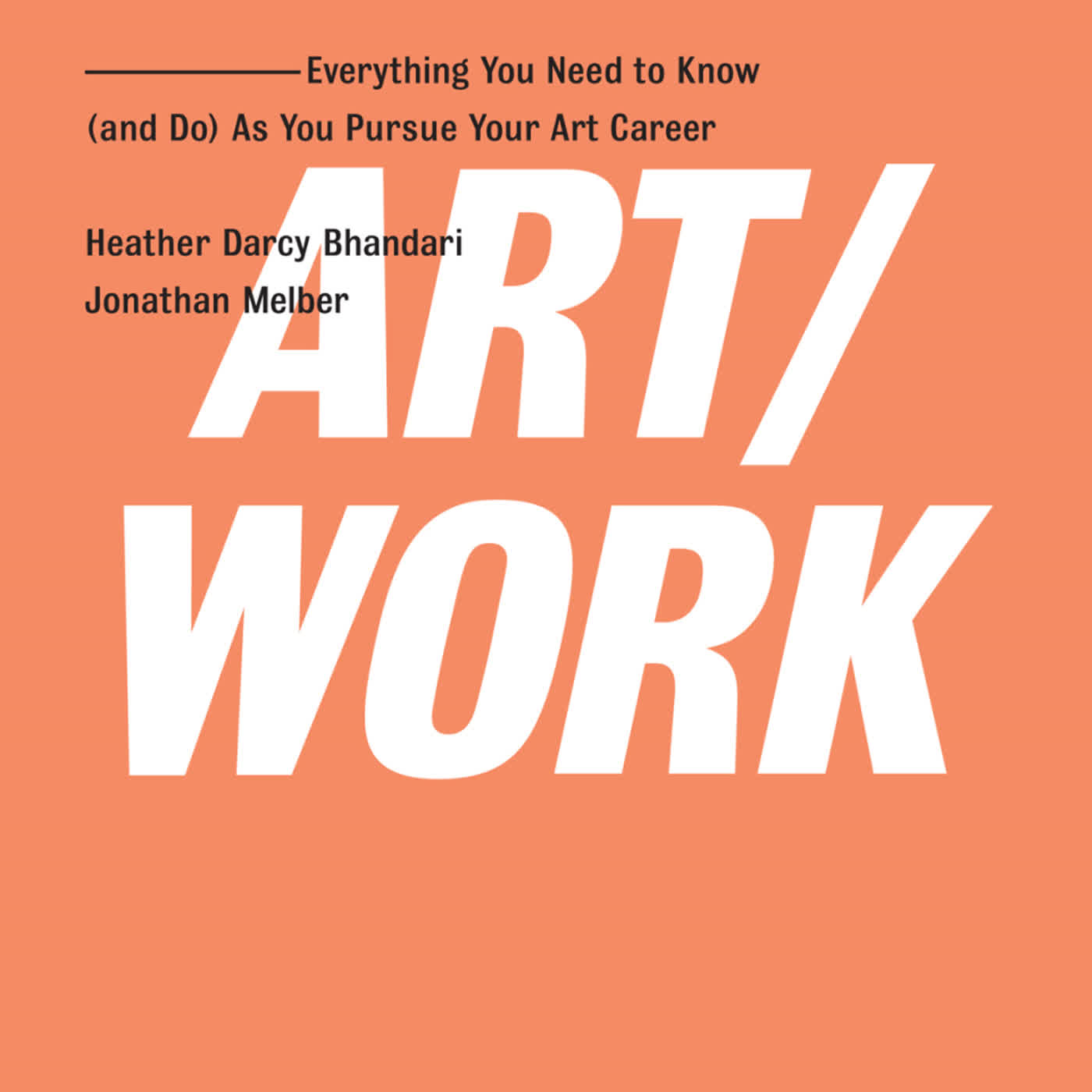 藝術/工作：追求藝術生涯所需了解（和實踐）的一切