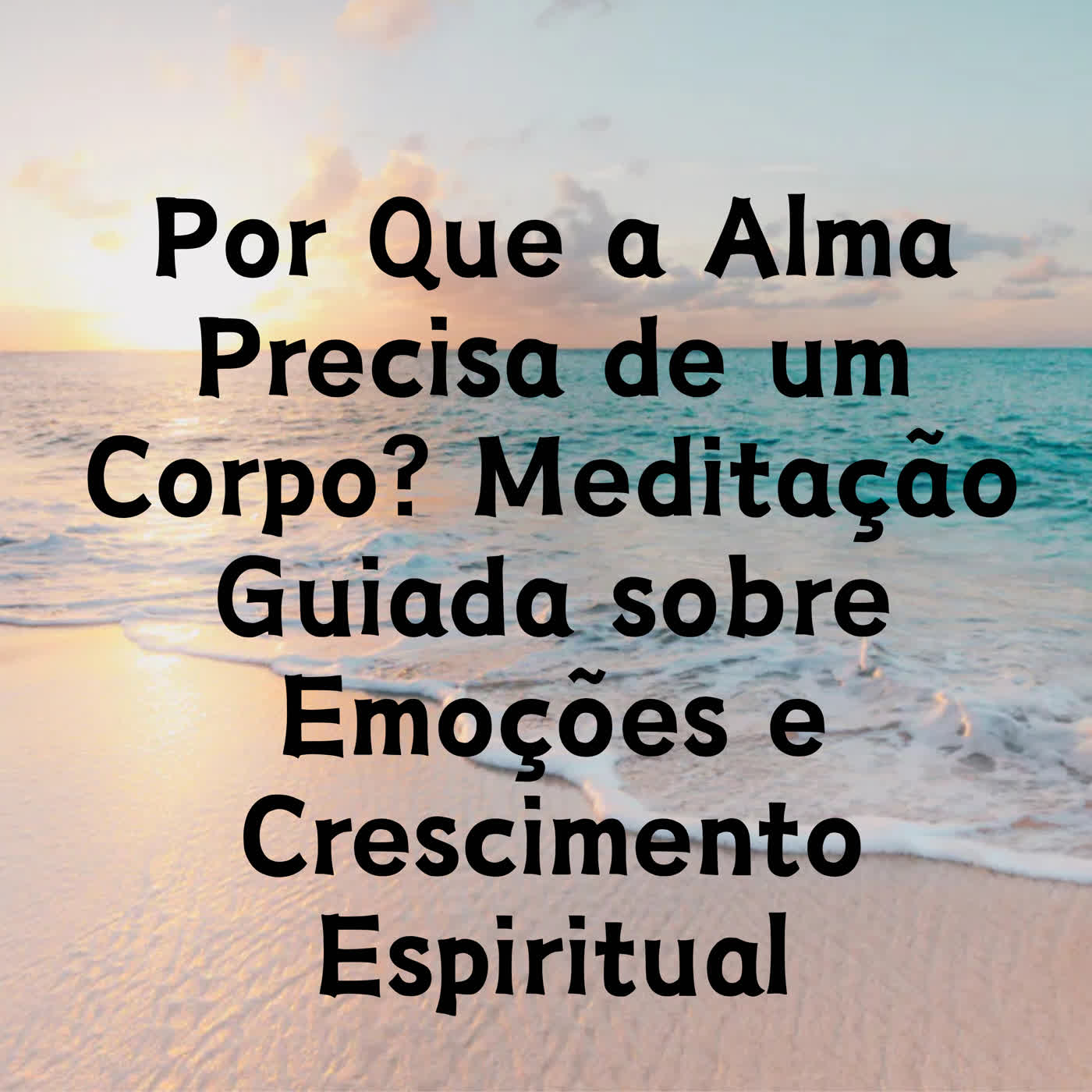 Doenças Psicossomáticas: Meditação Guiada para Ouvir o Corpo e Cuidar das Emoções episode artwork
