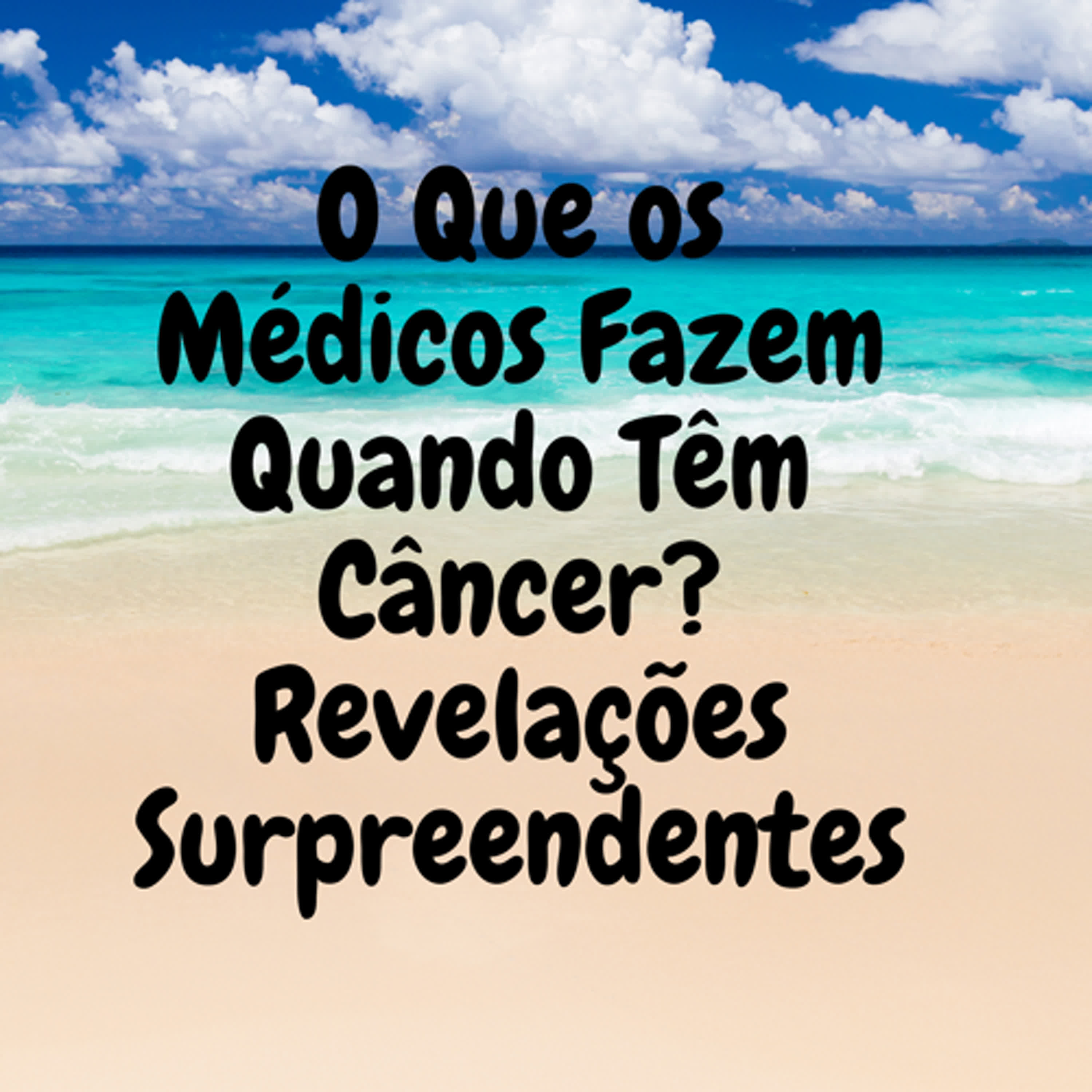 O Que os Médicos Fazem Quando Têm Câncer? Revelações Surpreendentes episode artwork