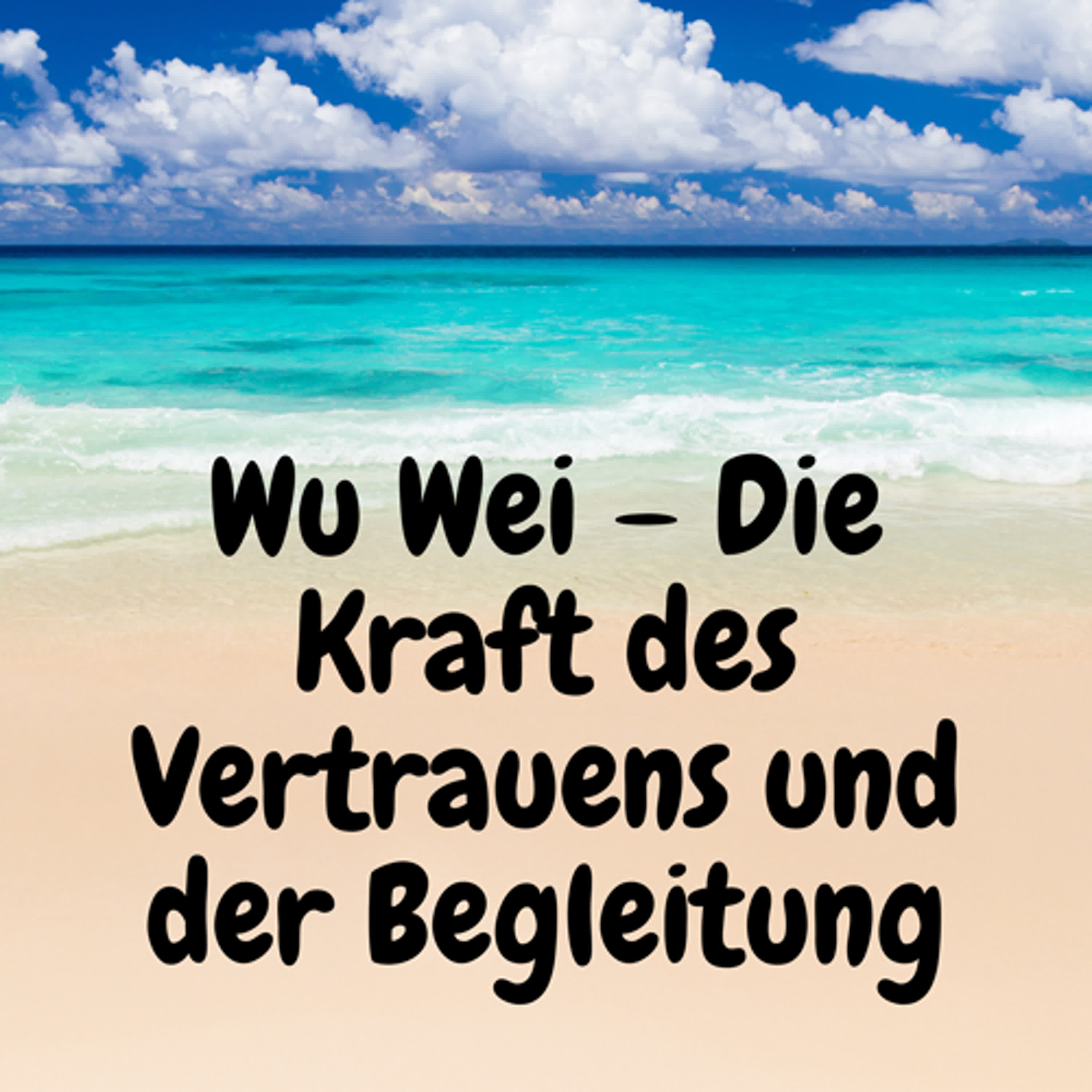 Wu Wei – Die Kraft des Vertrauens und der Begleitung episode artwork