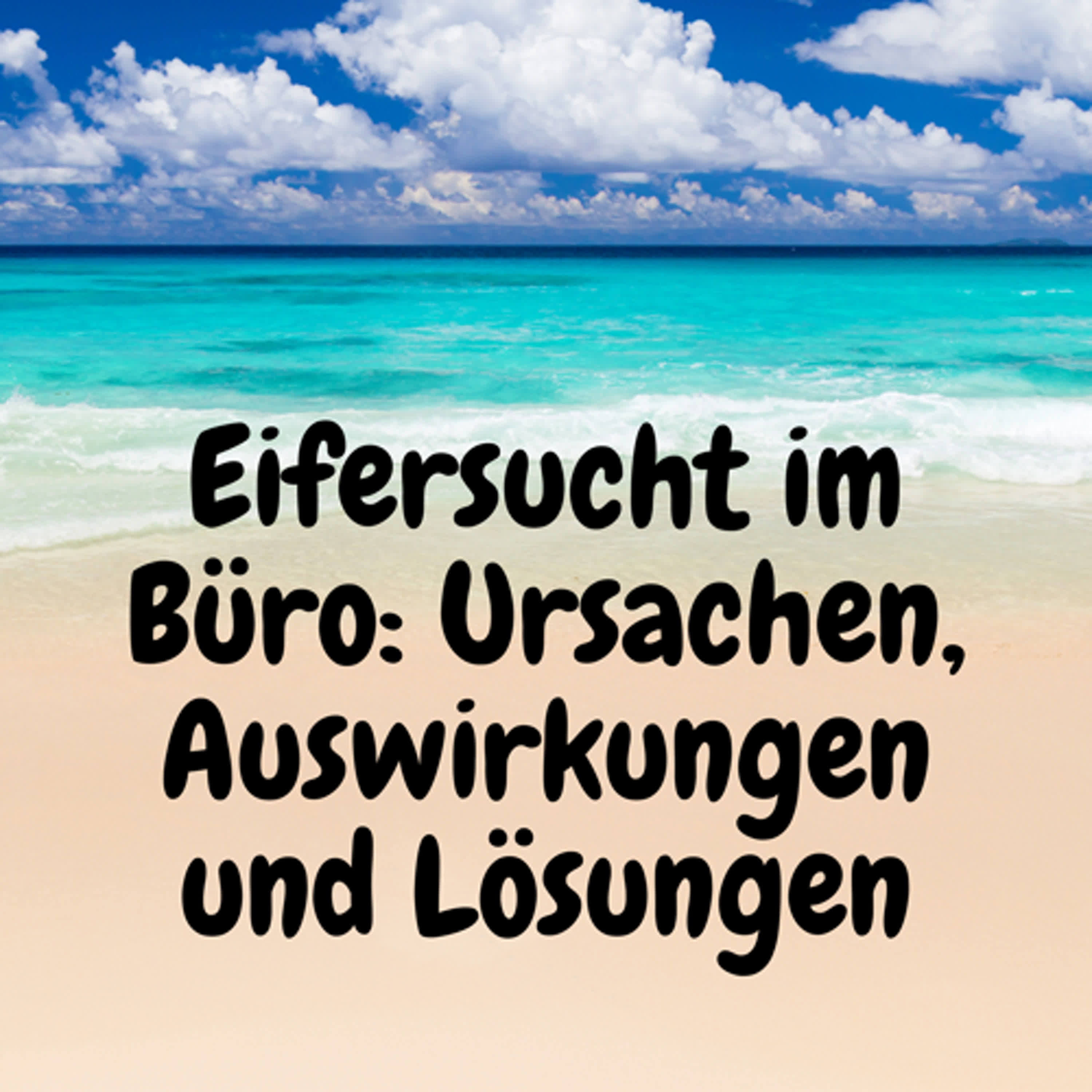Eifersucht im Büro: Ursachen, Auswirkungen und Lösungen episode artwork