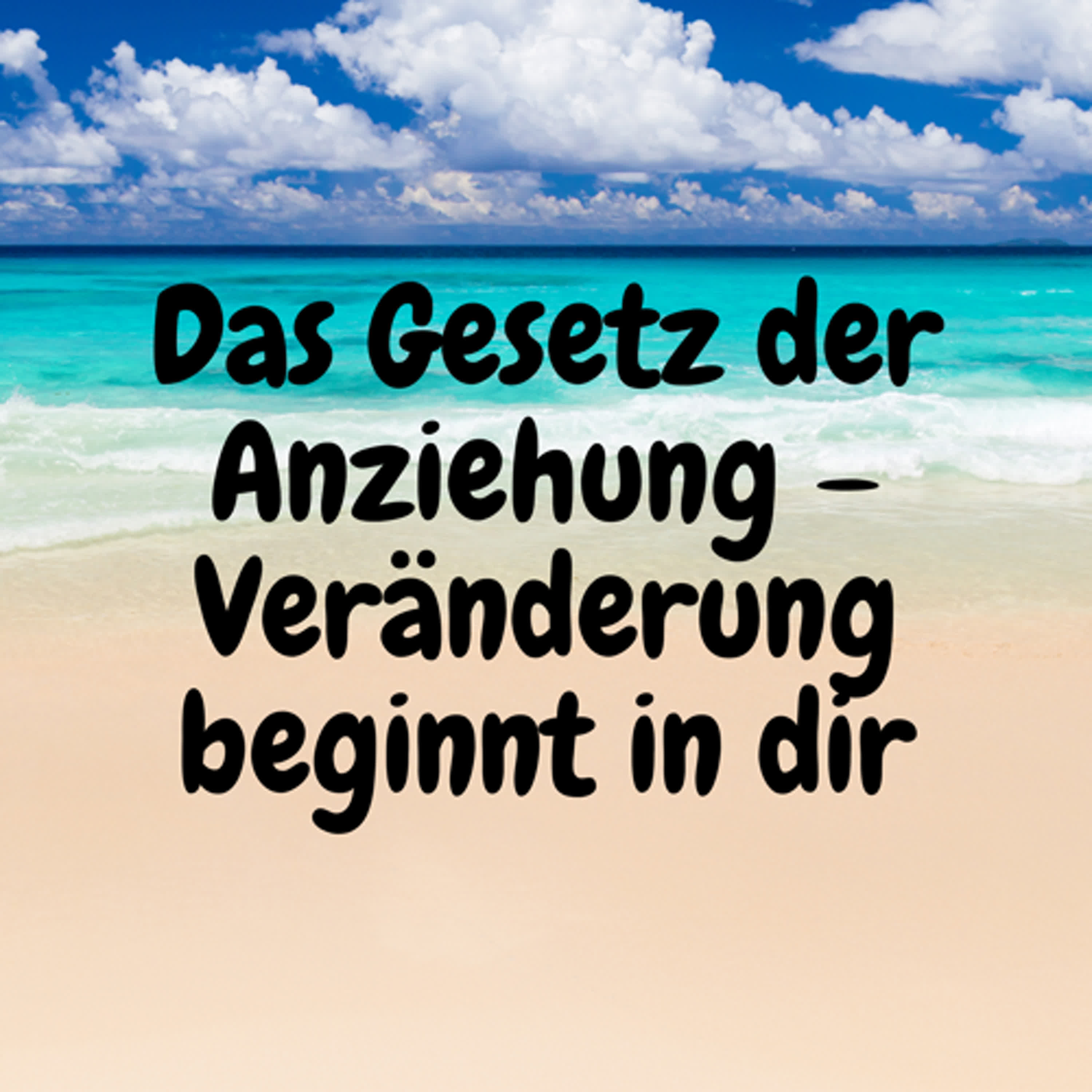 Das Gesetz der Anziehung – Veränderung beginnt in dir episode artwork