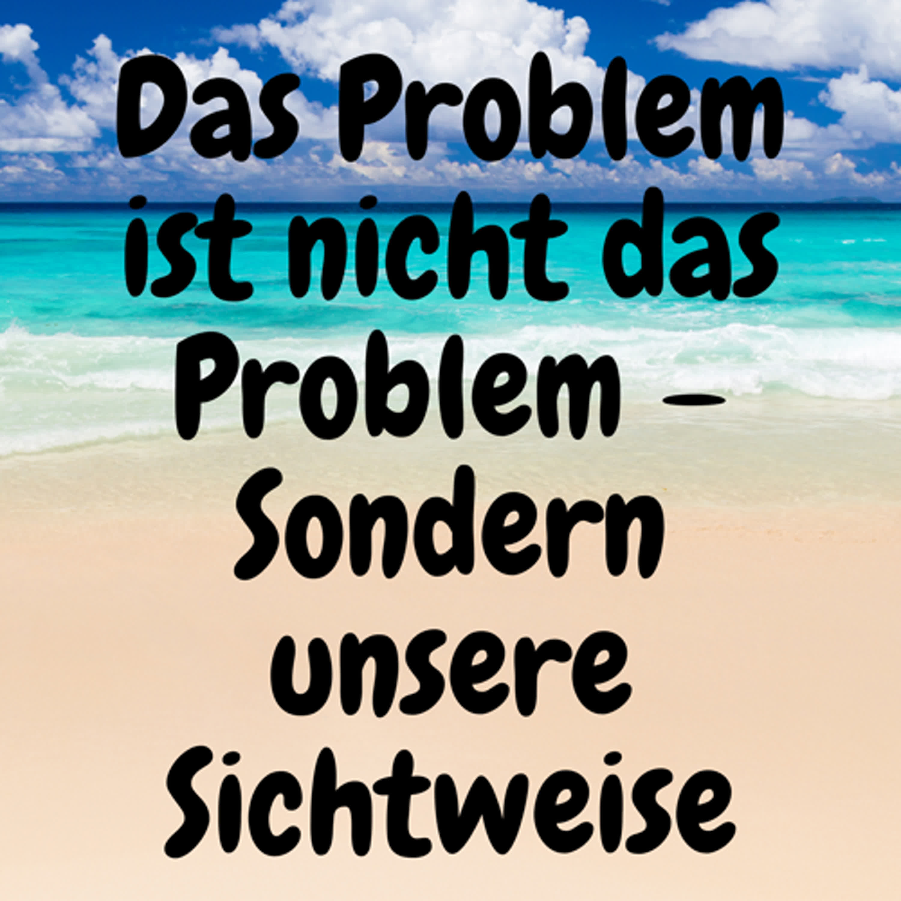 Das Problem ist nicht das Problem – Sondern unsere Sichtweise episode artwork