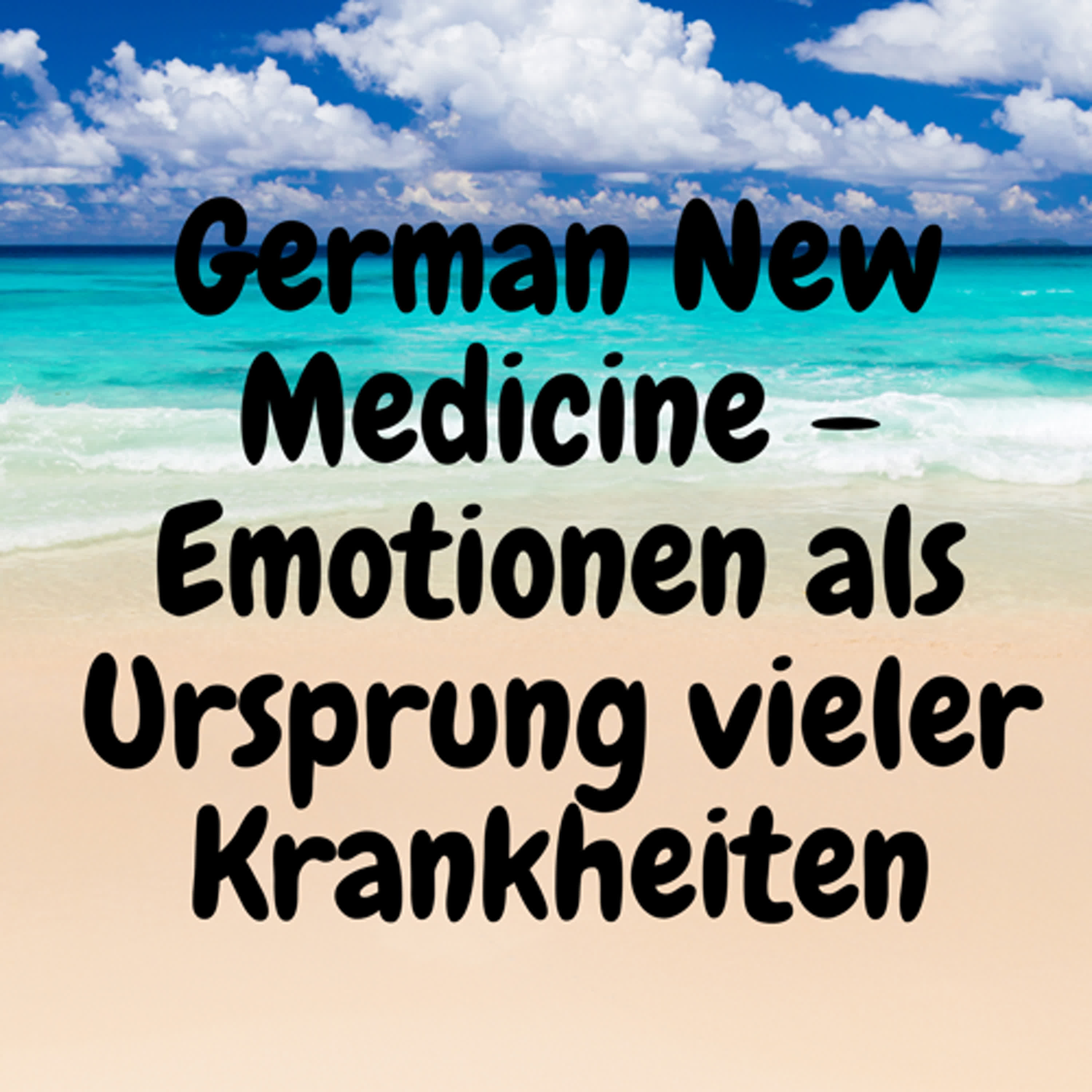 German New Medicine – Emotionen als Ursprung vieler Krankheiten episode artwork
