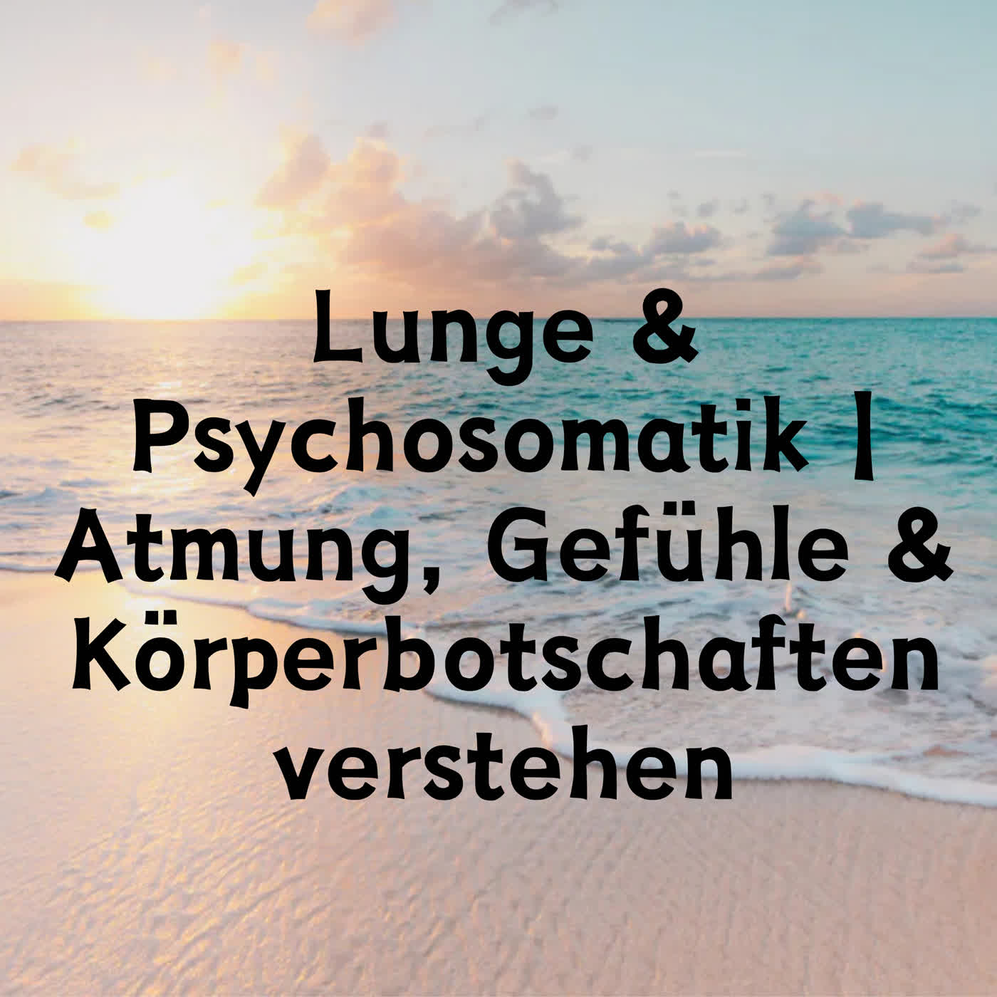 Lunge & Psychosomatik | Atmung, Gefühle & Körperbotschaften verstehen episode artwork
