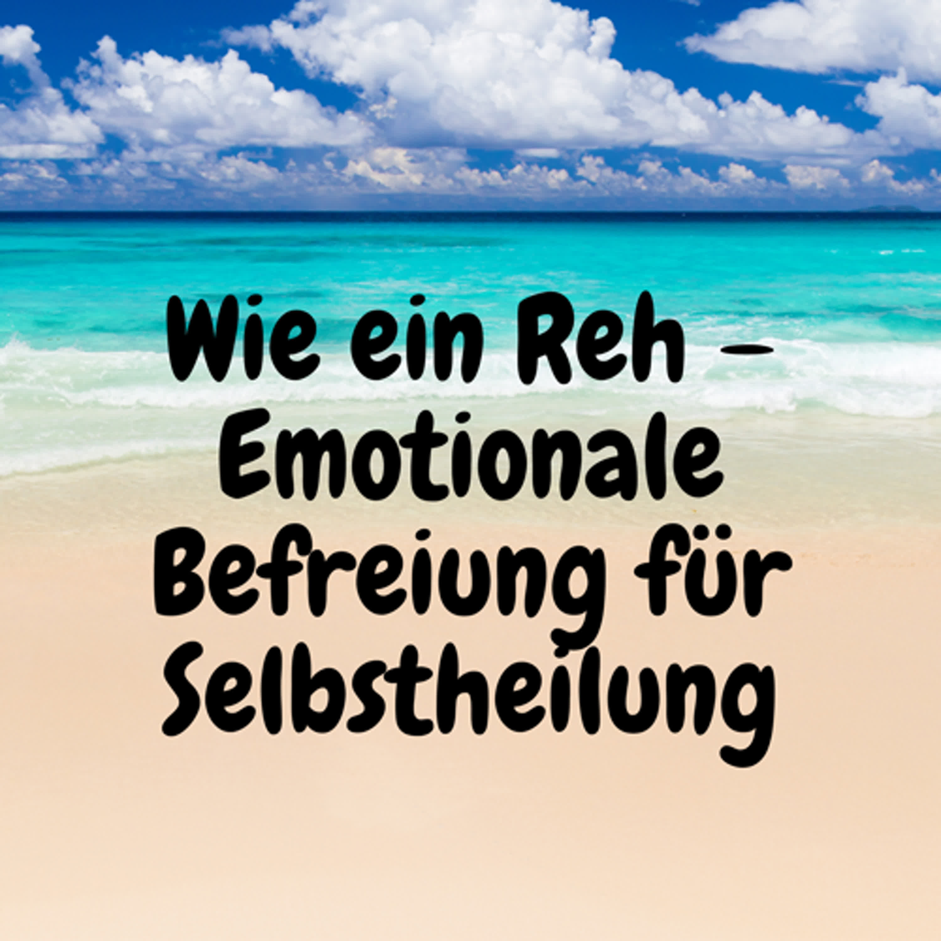 Wie ein Reh – Emotionale Befreiung für Selbstheilung episode artwork