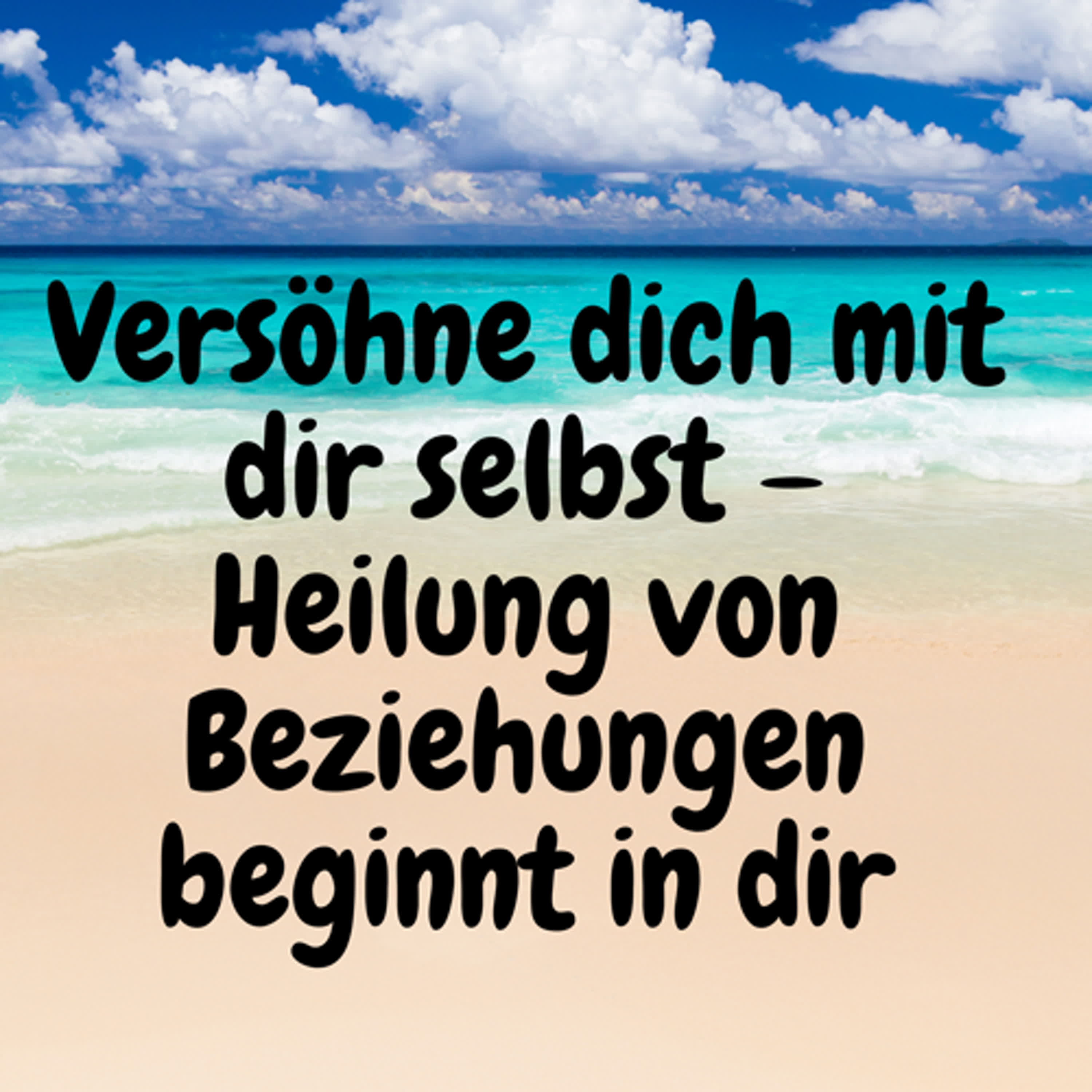 Versöhne dich mit dir selbst – Heilung von Beziehungen beginnt in dir episode artwork