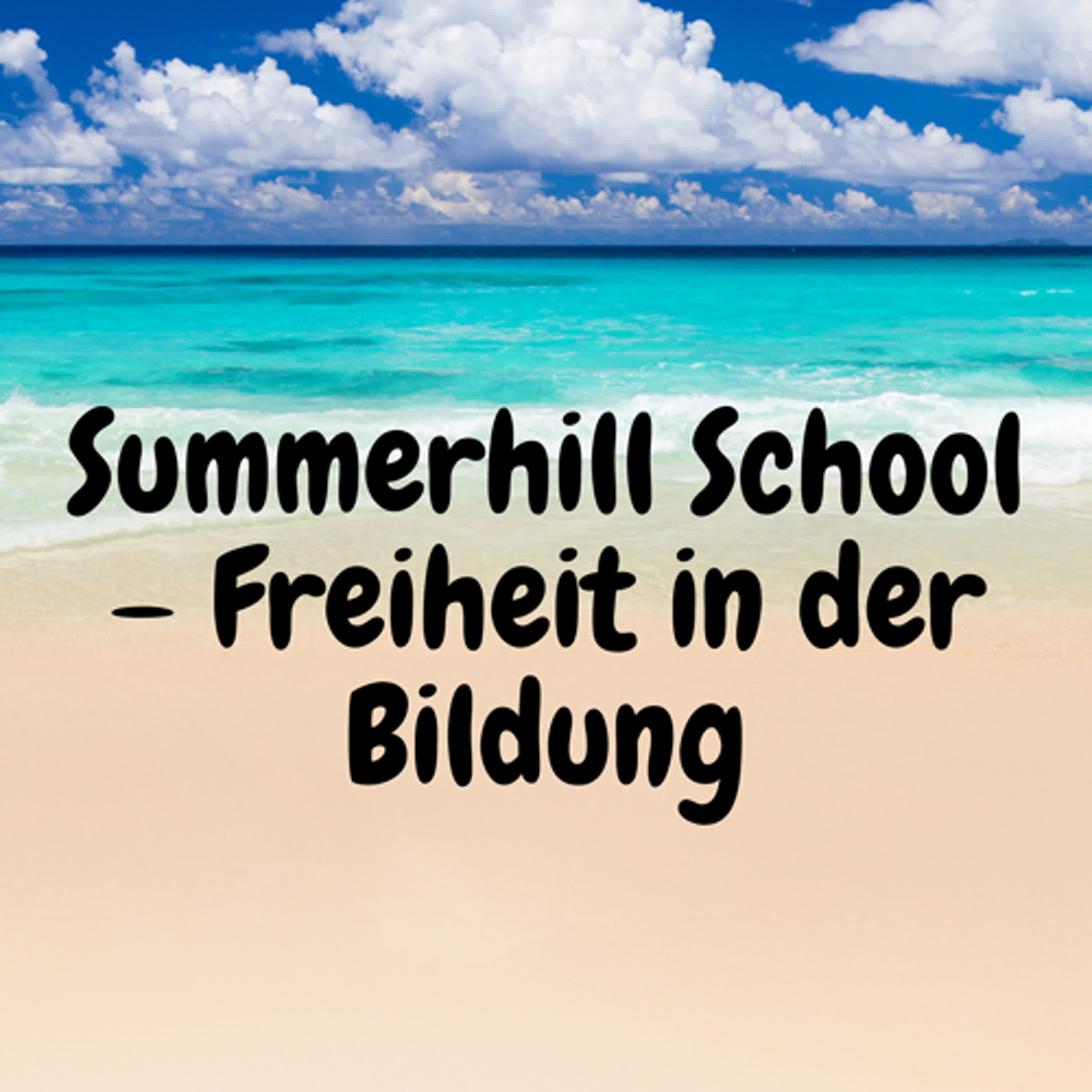 Summerhill School – Freiheit in der Bildung episode artwork