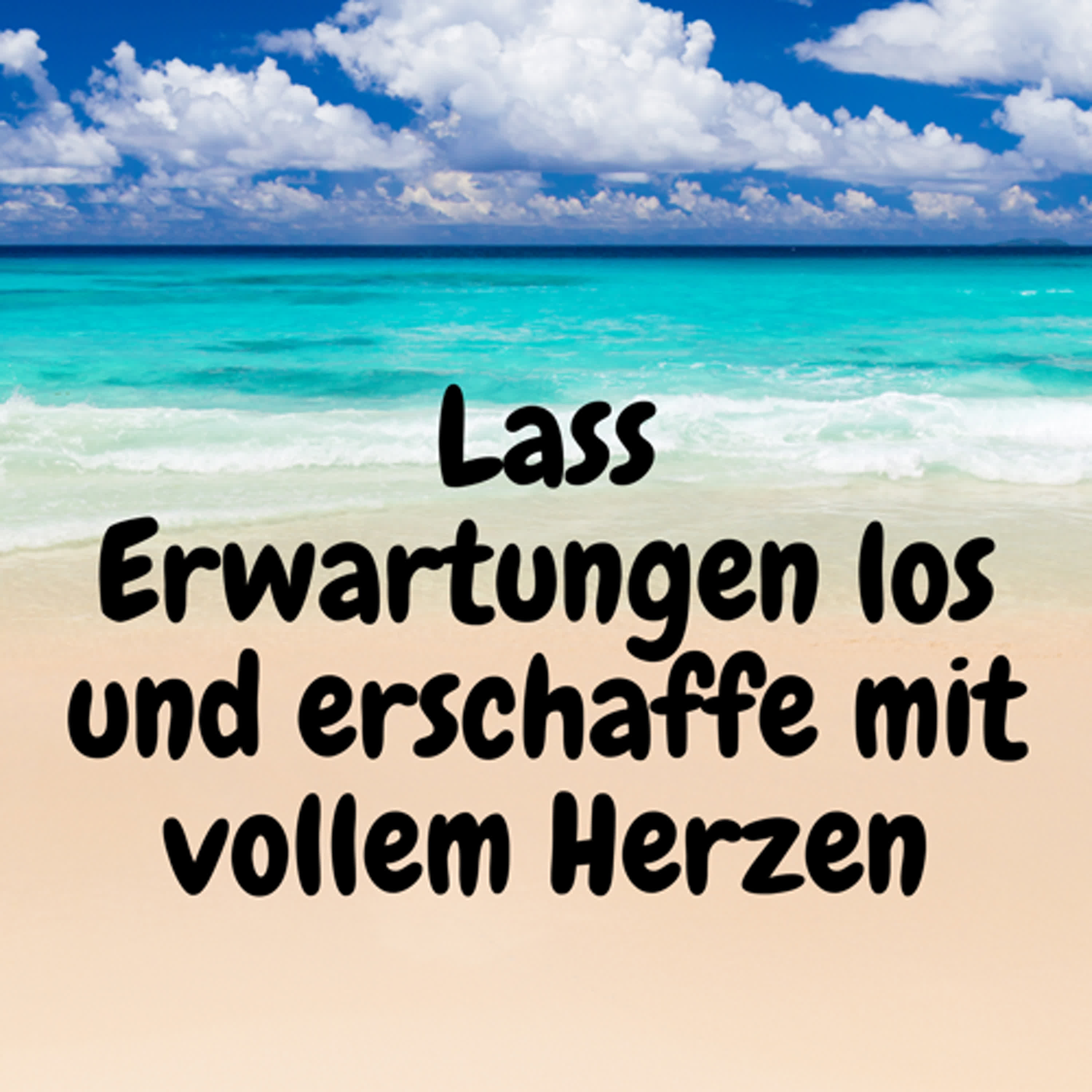 Lass Erwartungen los und erschaffe mit vollem Herzen episode artwork