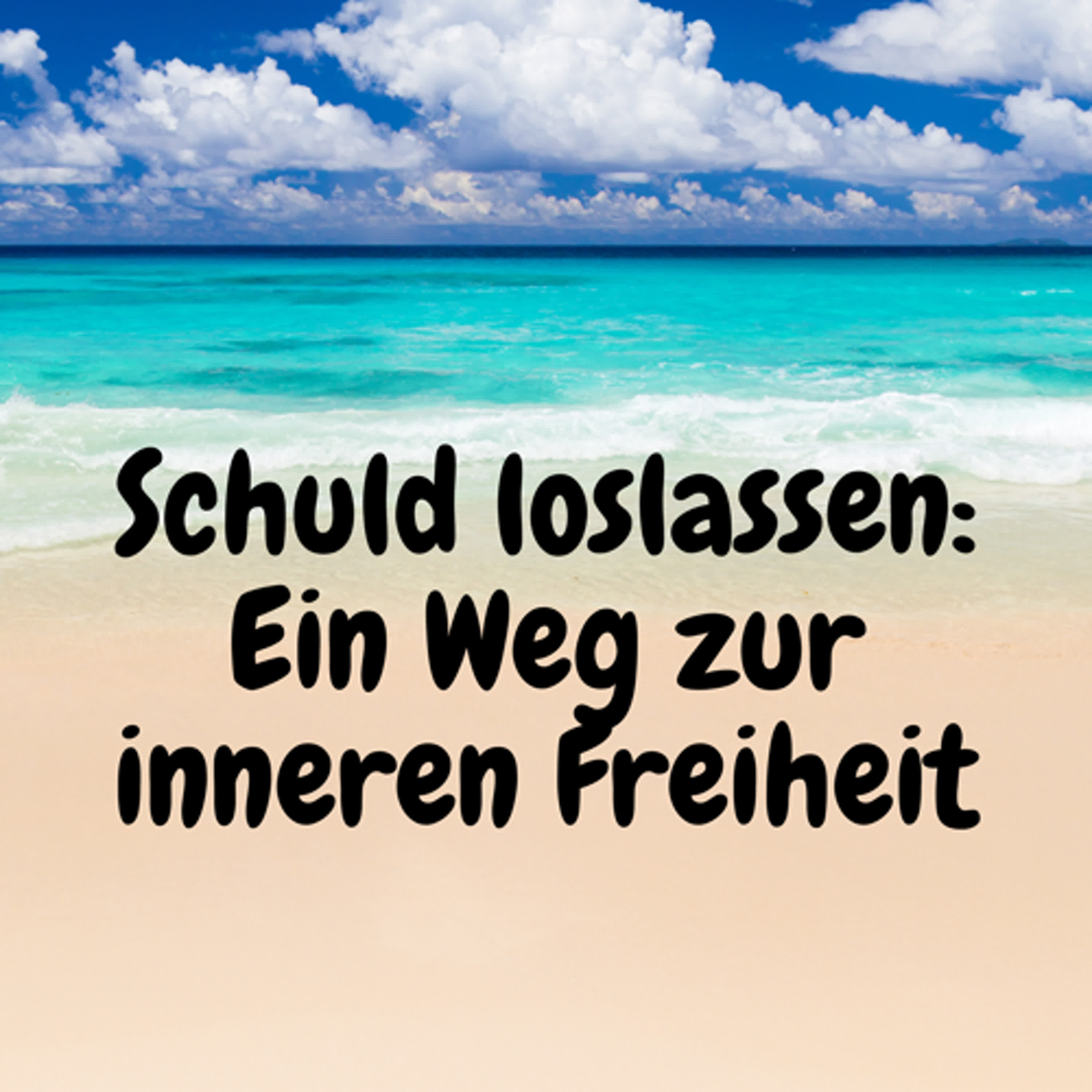 Schuld loslassen: Ein Weg zur inneren Freiheit episode artwork