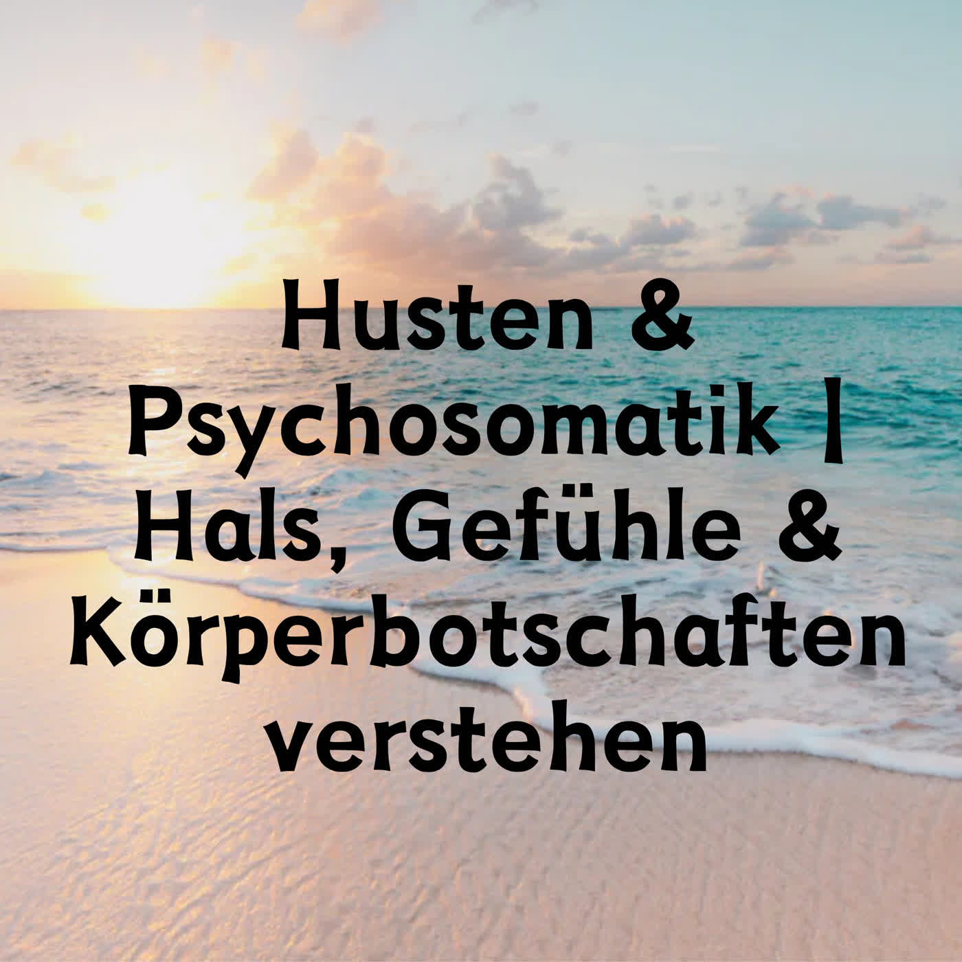 Husten & Psychosomatik | Hals, Gefühle & Körperbotschaften verstehen episode artwork