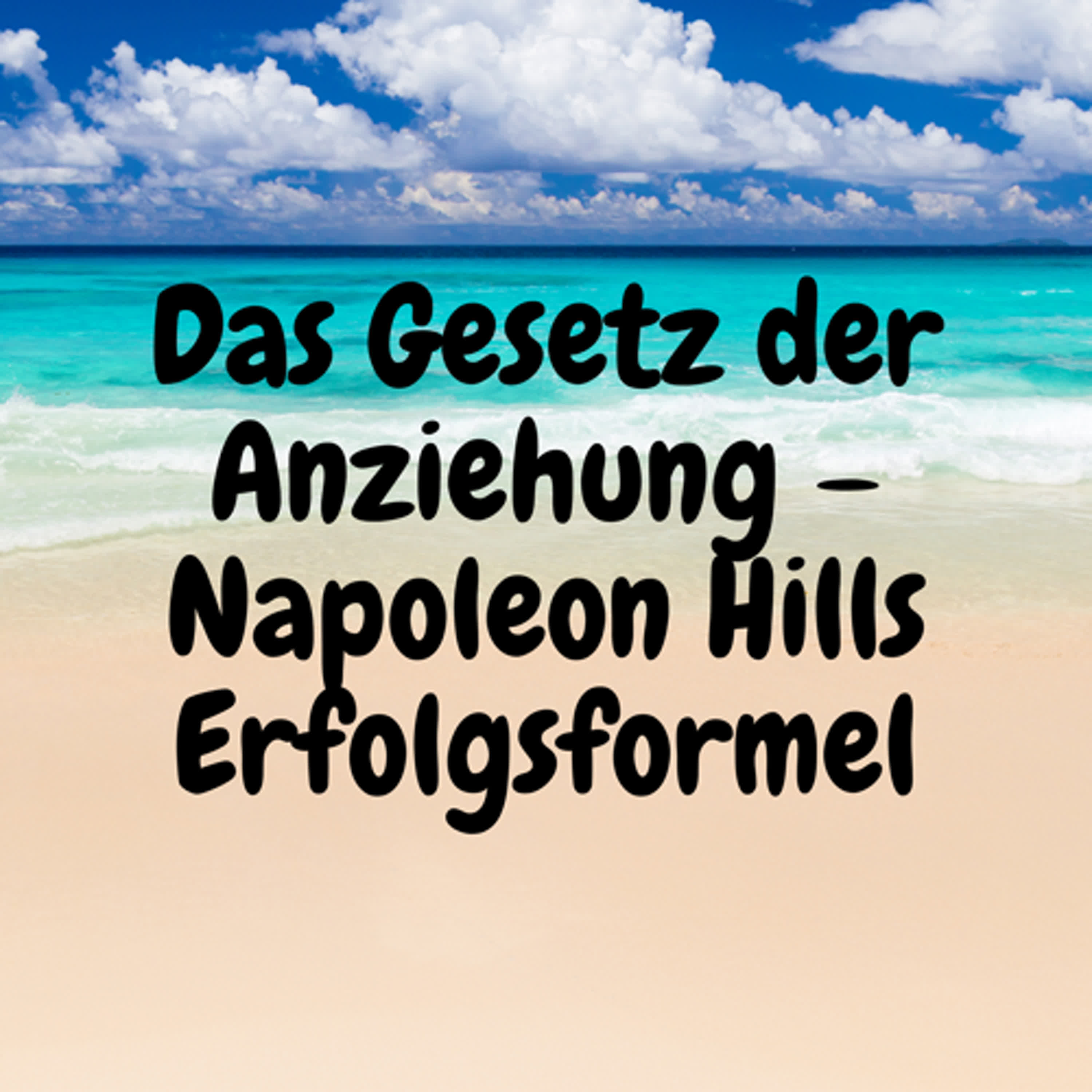 Das Gesetz der Anziehung – Napoleon Hills Erfolgsformel episode artwork