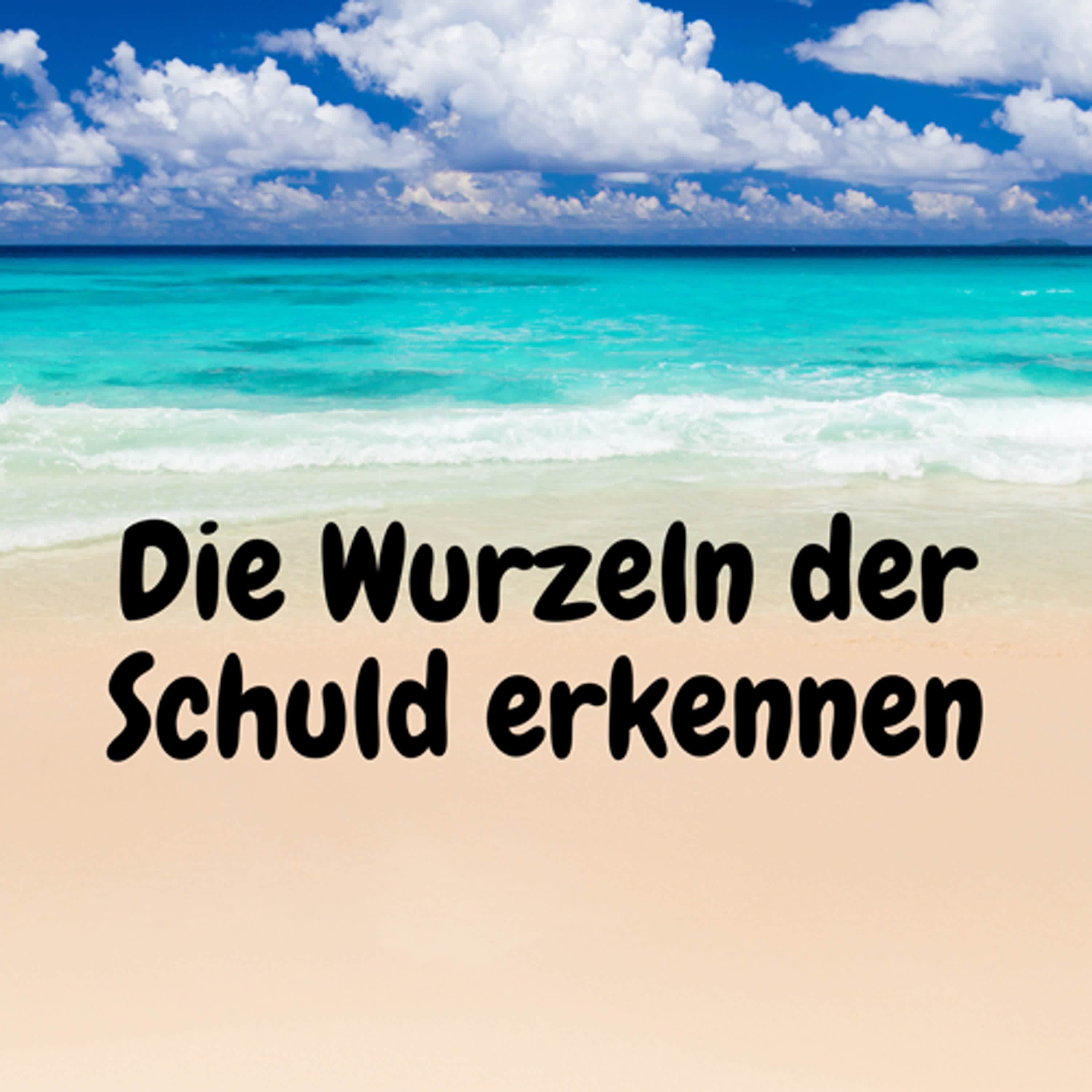 Die Wurzeln der Schuld erkennen episode artwork