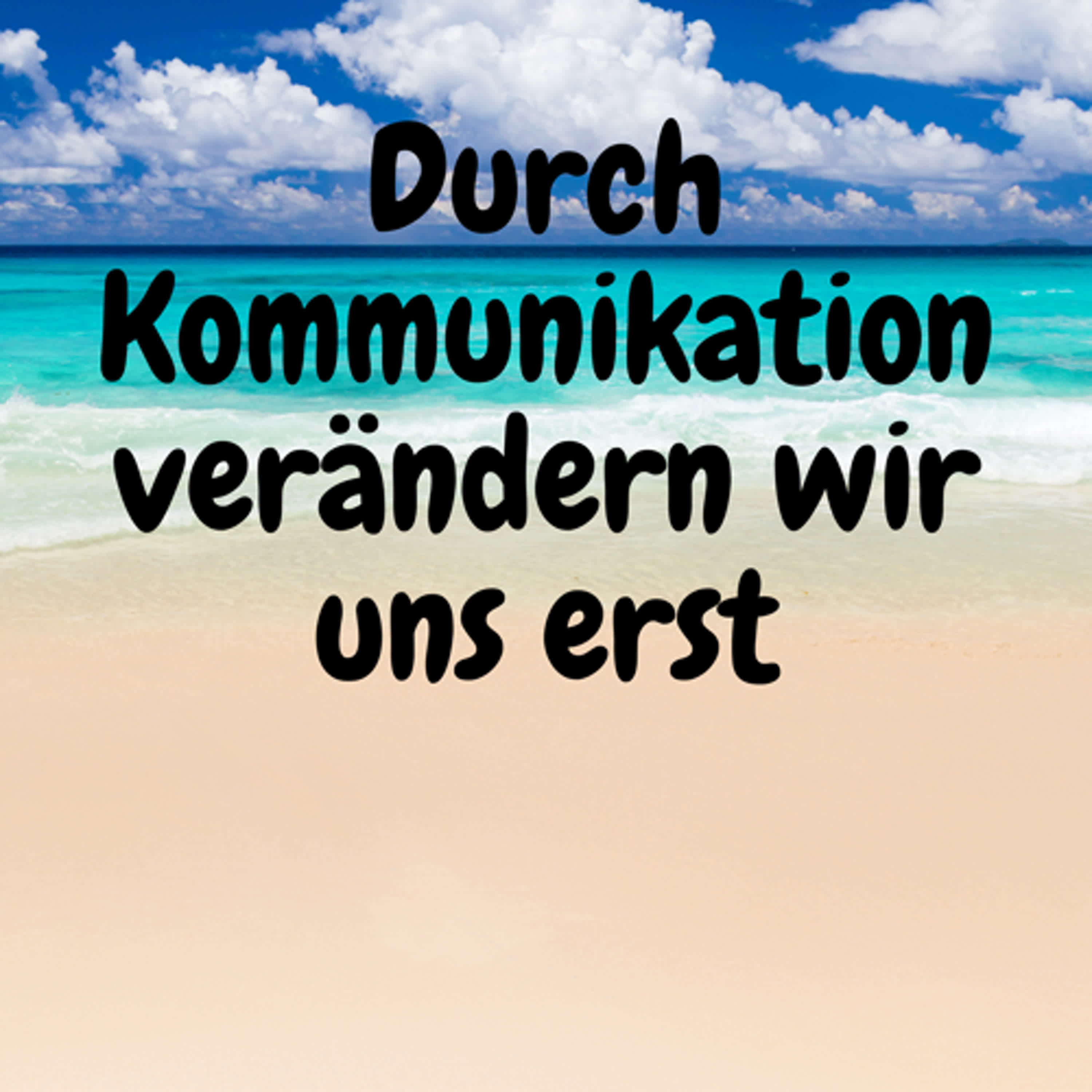 Durch Kommunikation verändern wir uns erst episode artwork