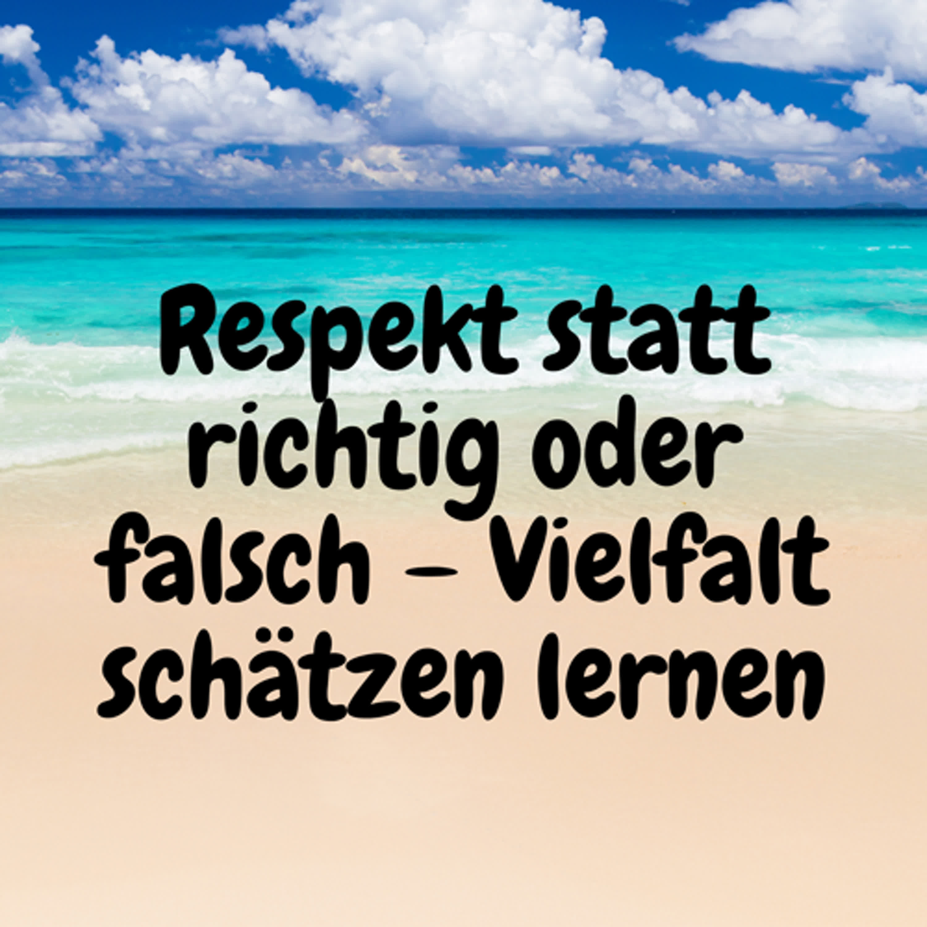 Respekt statt richtig oder falsch – Vielfalt schätzen lernen episode artwork