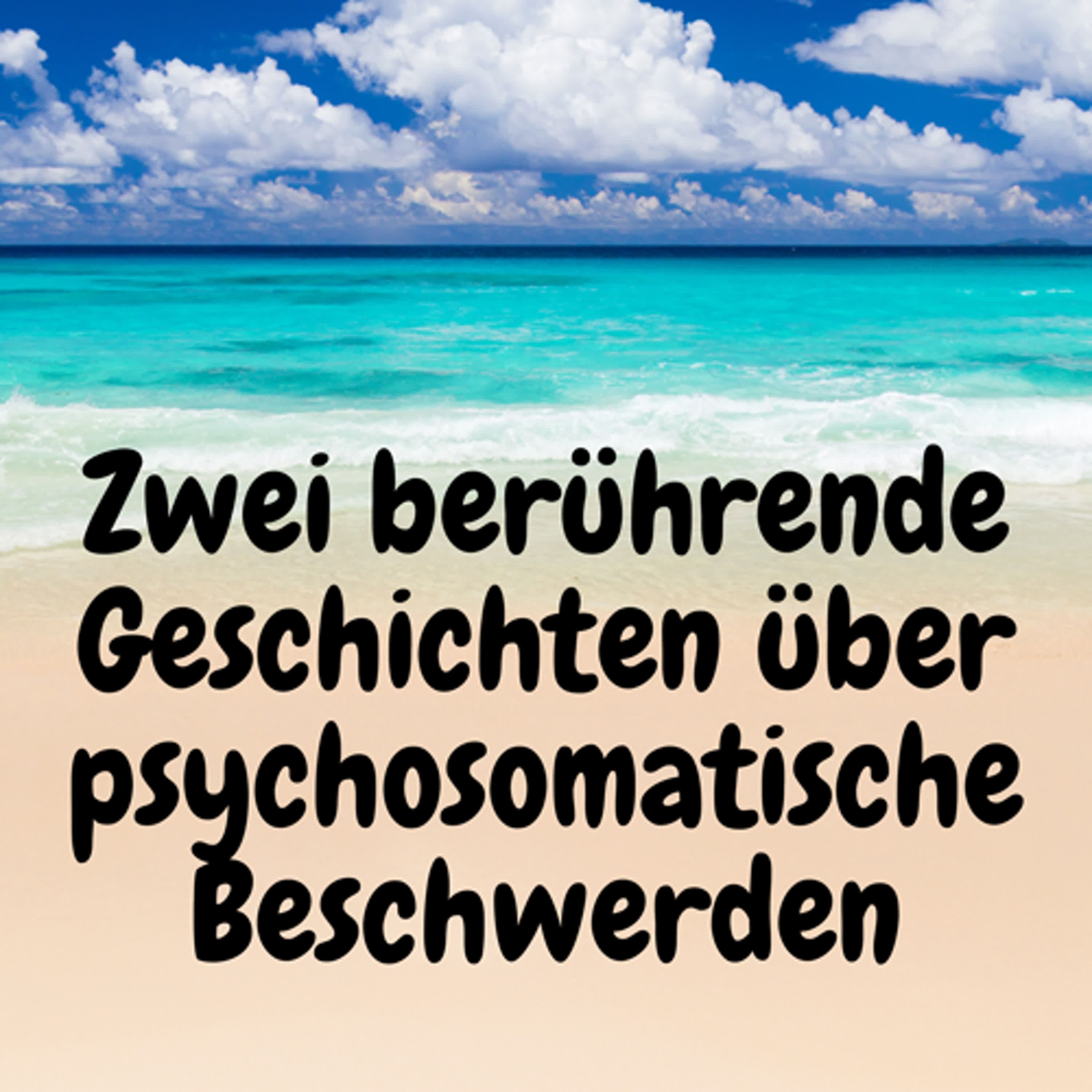 Zwei berührende Geschichten über psychosomatische Beschwerden episode artwork