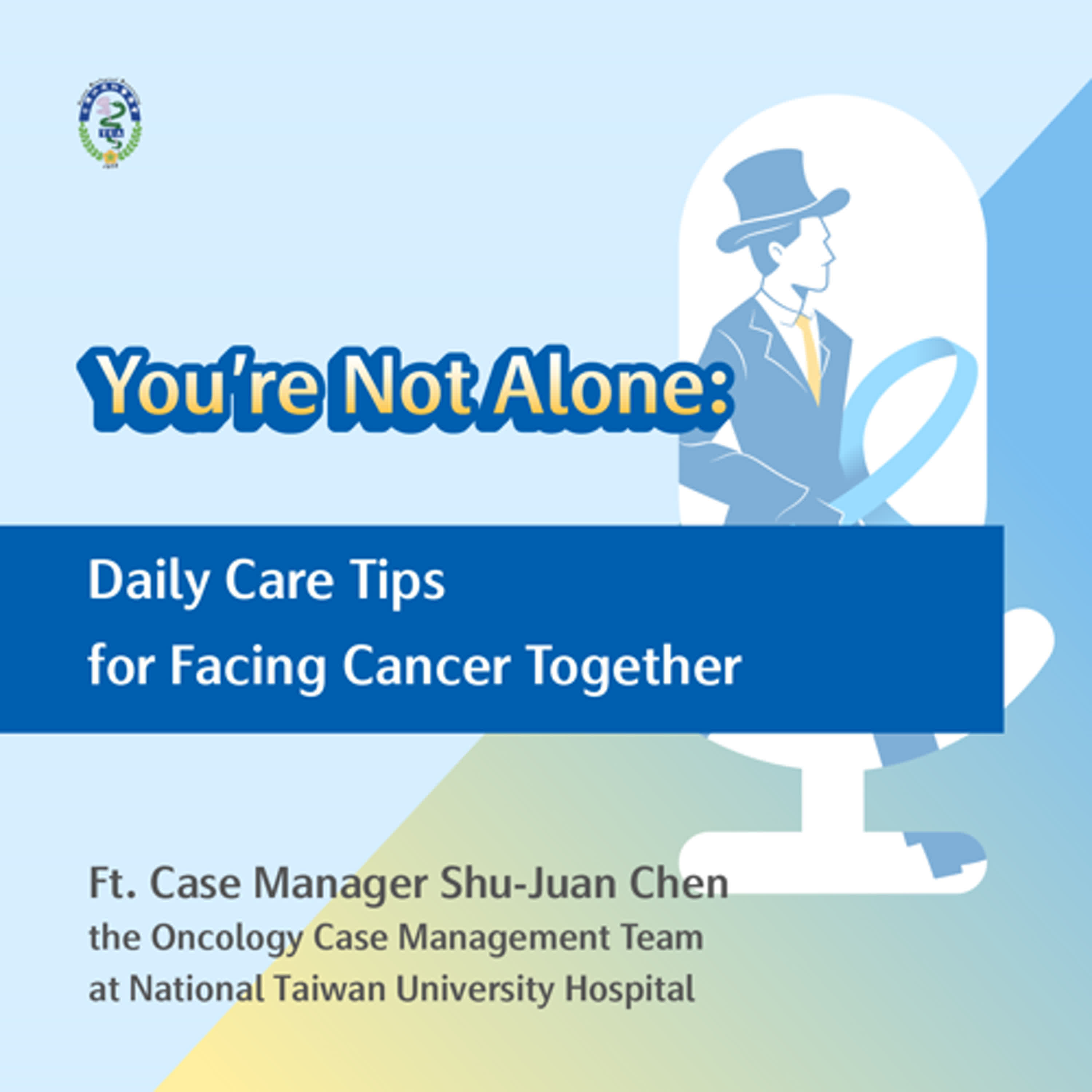 You’re Not Alone: Daily Care Tips for Facing Cancer Together [EP04] episode artwork