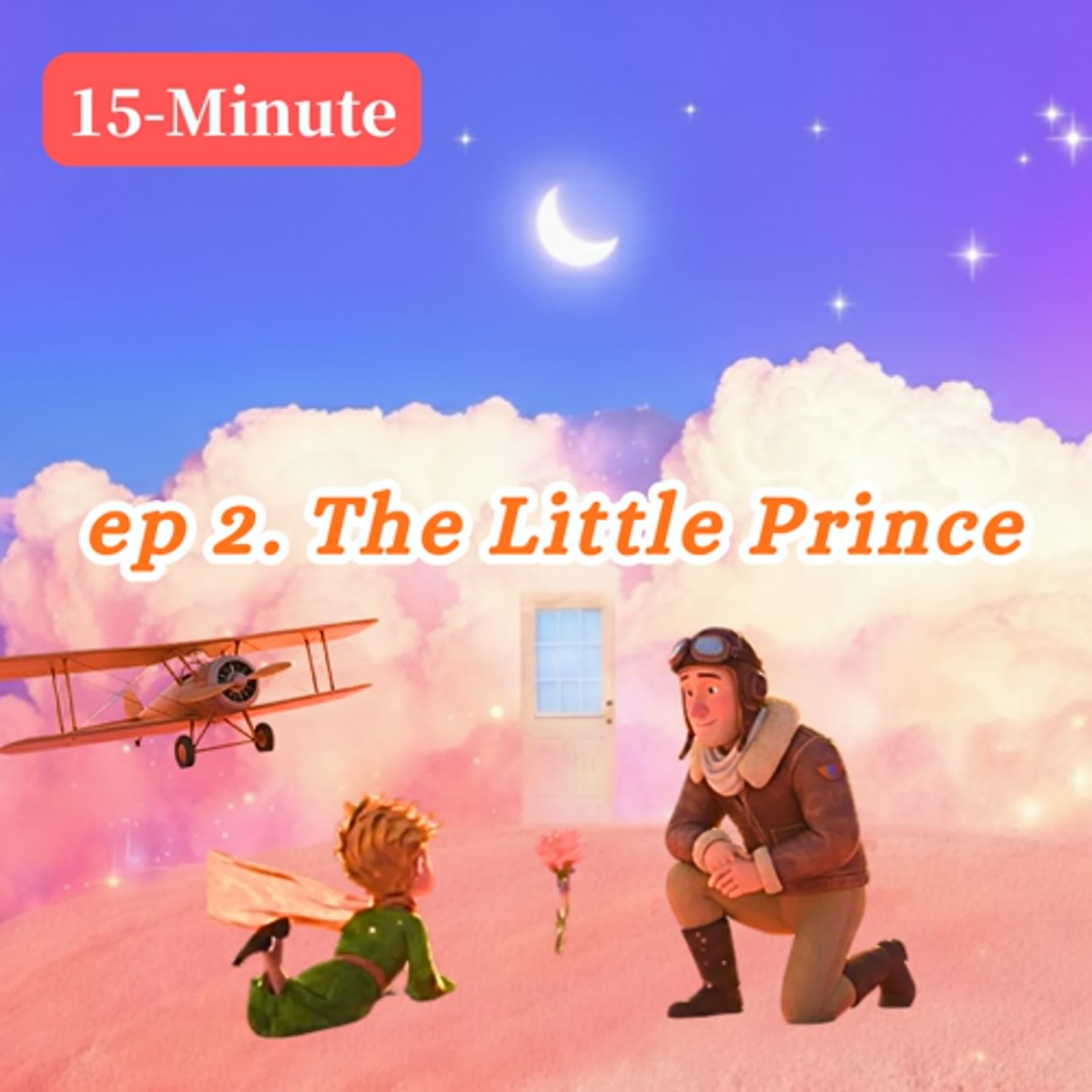 The Little Prince EP2 – The Encounter in the Desert | 15-Minute Healing Bedtime Story & Morning Calm episode artwork